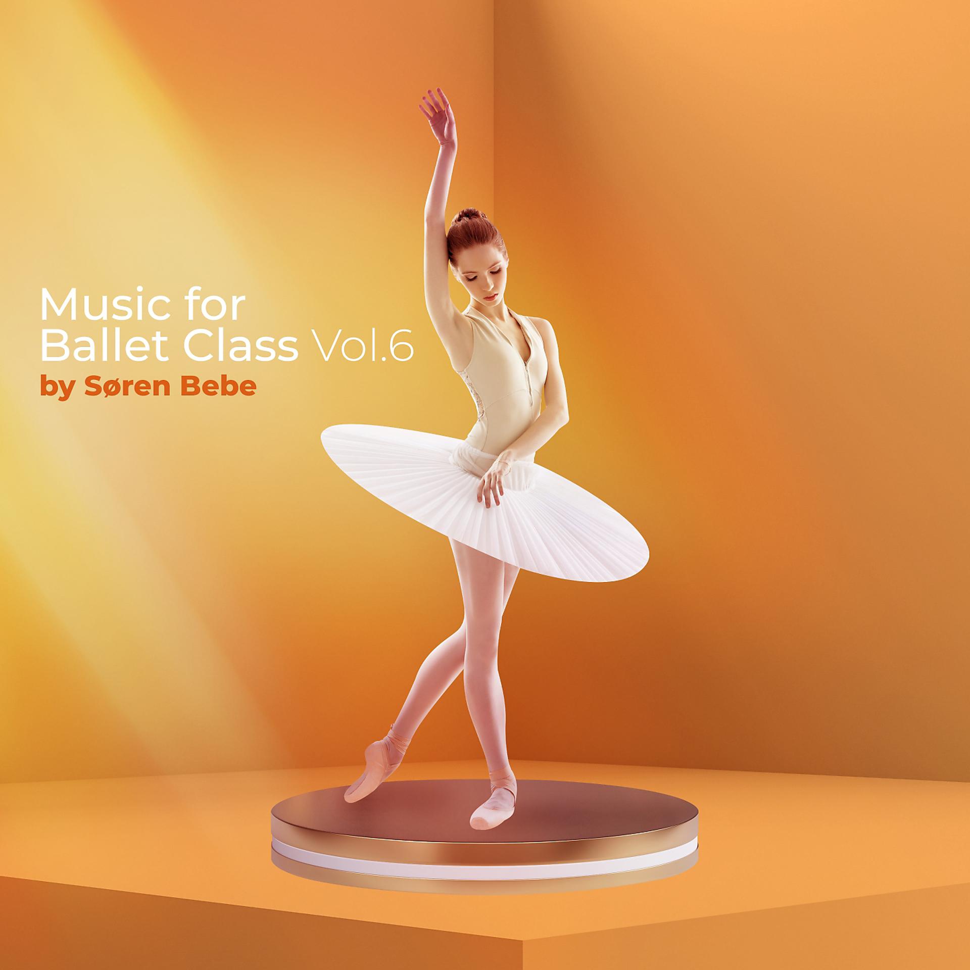 Постер альбома Music for ballet class, vol. 6