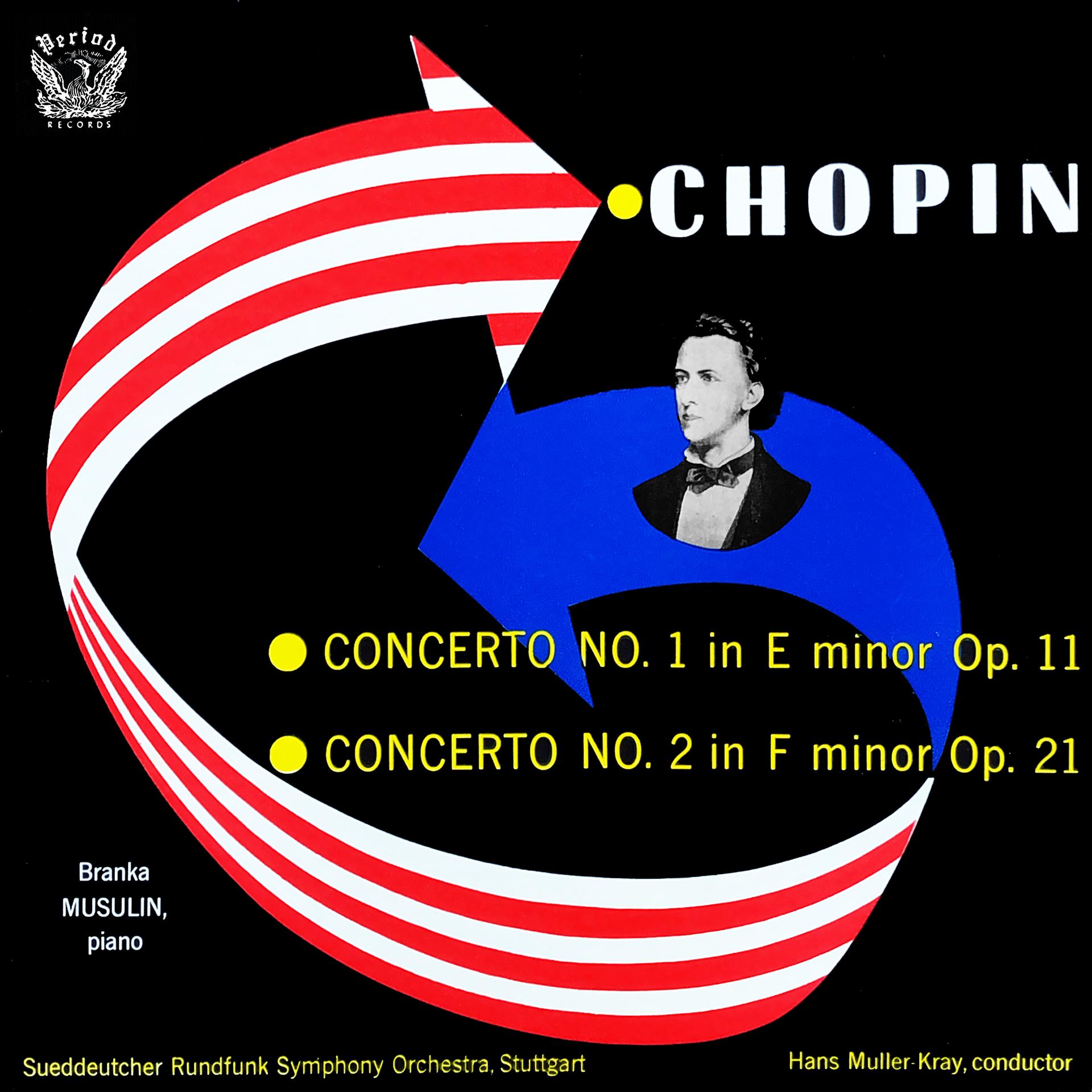 Постер альбома Chopin: Piano Concerto No. 1 In E Minor, Op. 11 / Piano Concerto No. 2 In F Minor, Op. 21