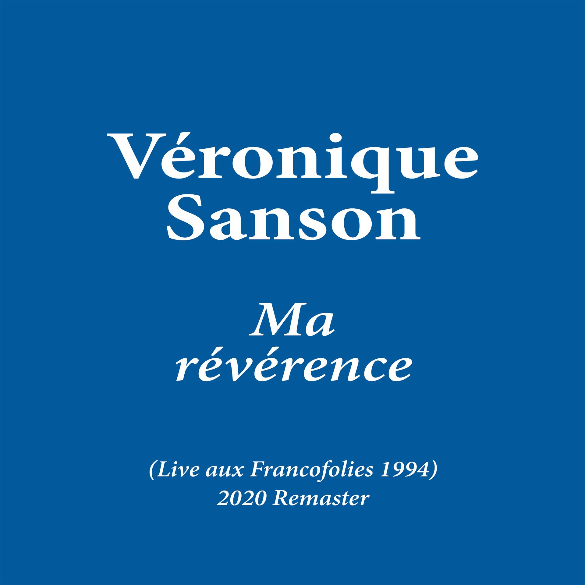 Постер альбома Ma révérence (Live aux Francofolies 1994) [2020 Remaster]