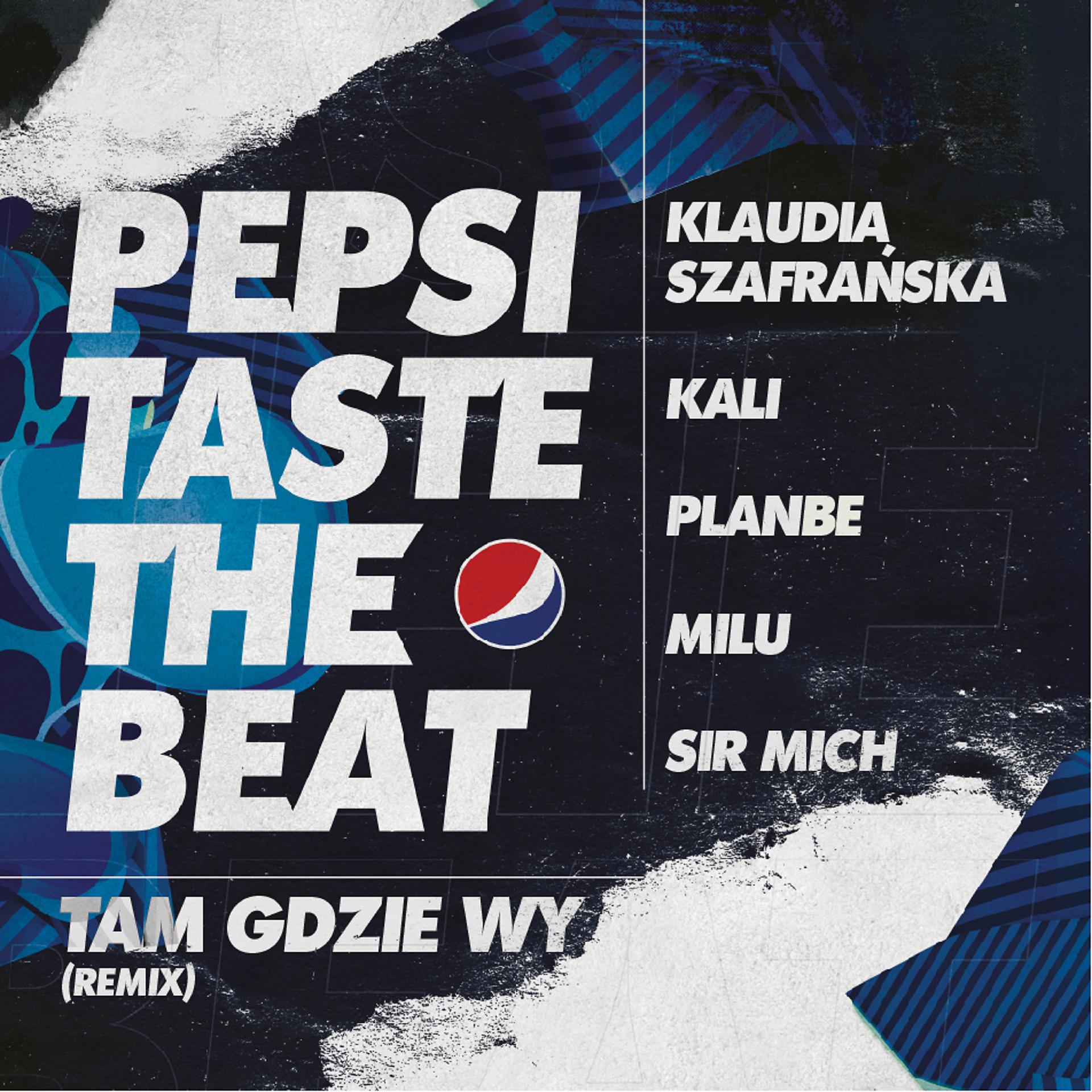 Постер альбома Tam gdzie wy (Remix) [Pepsi Taste The Beat]