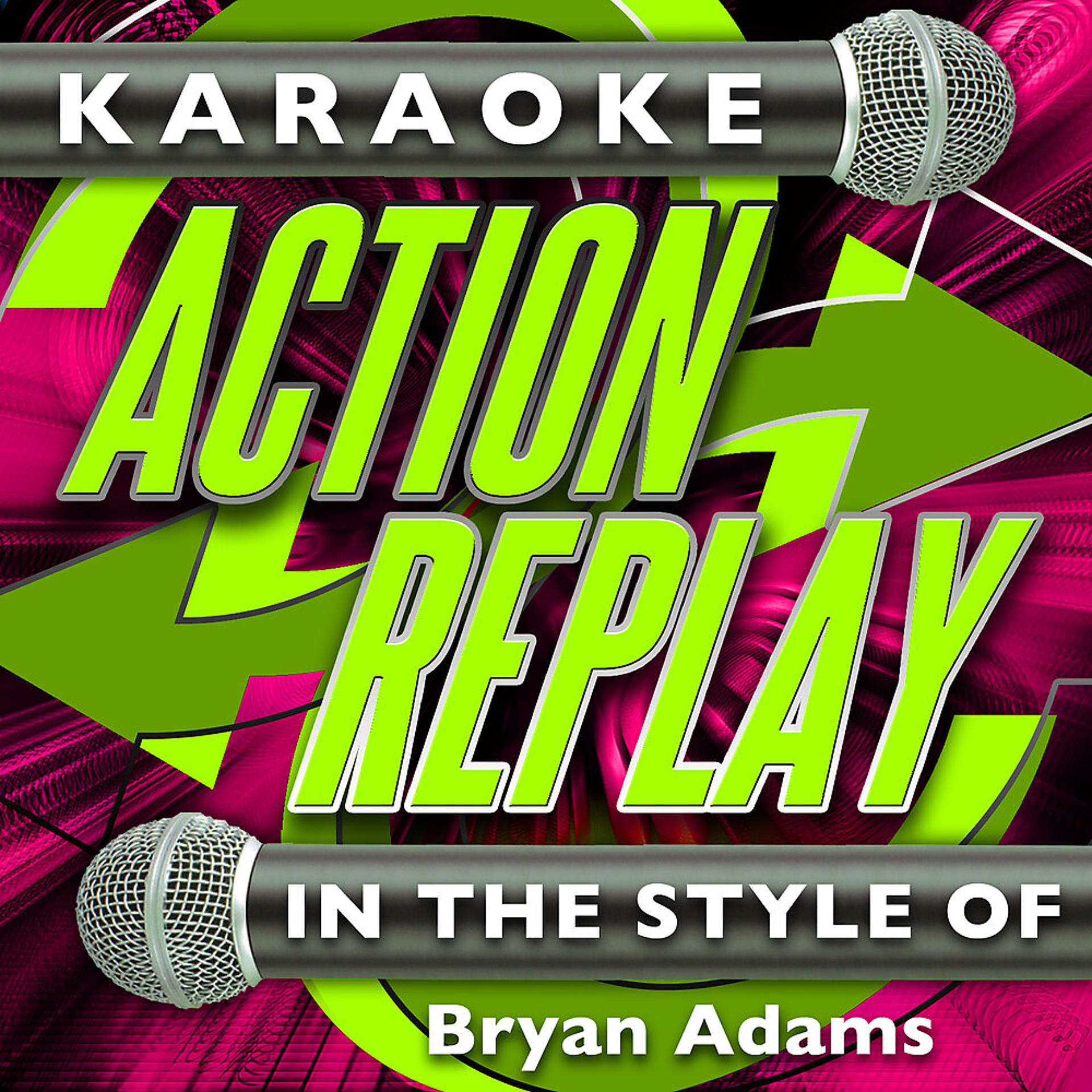 Постер альбома Karaoke Action Replay: In the Style of Bryan Adams