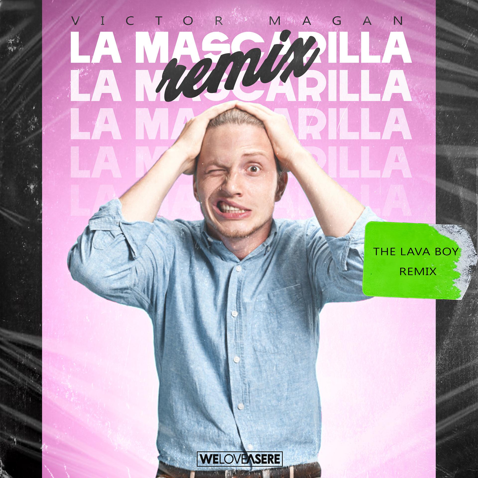 Постер альбома La Mascarilla (The Lava Boy Remix)