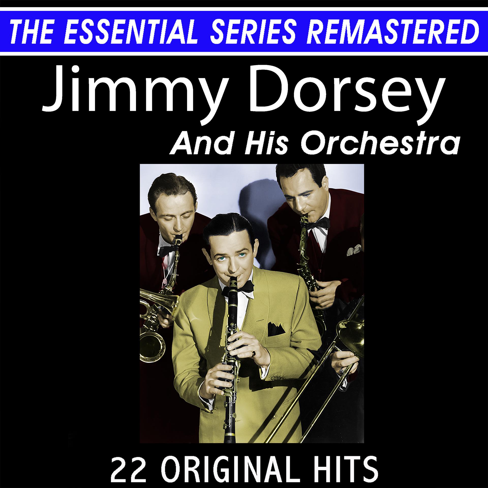 Постер альбома Jimmy Dorsey and His Orchestra 22 Original Hits the Essential Series