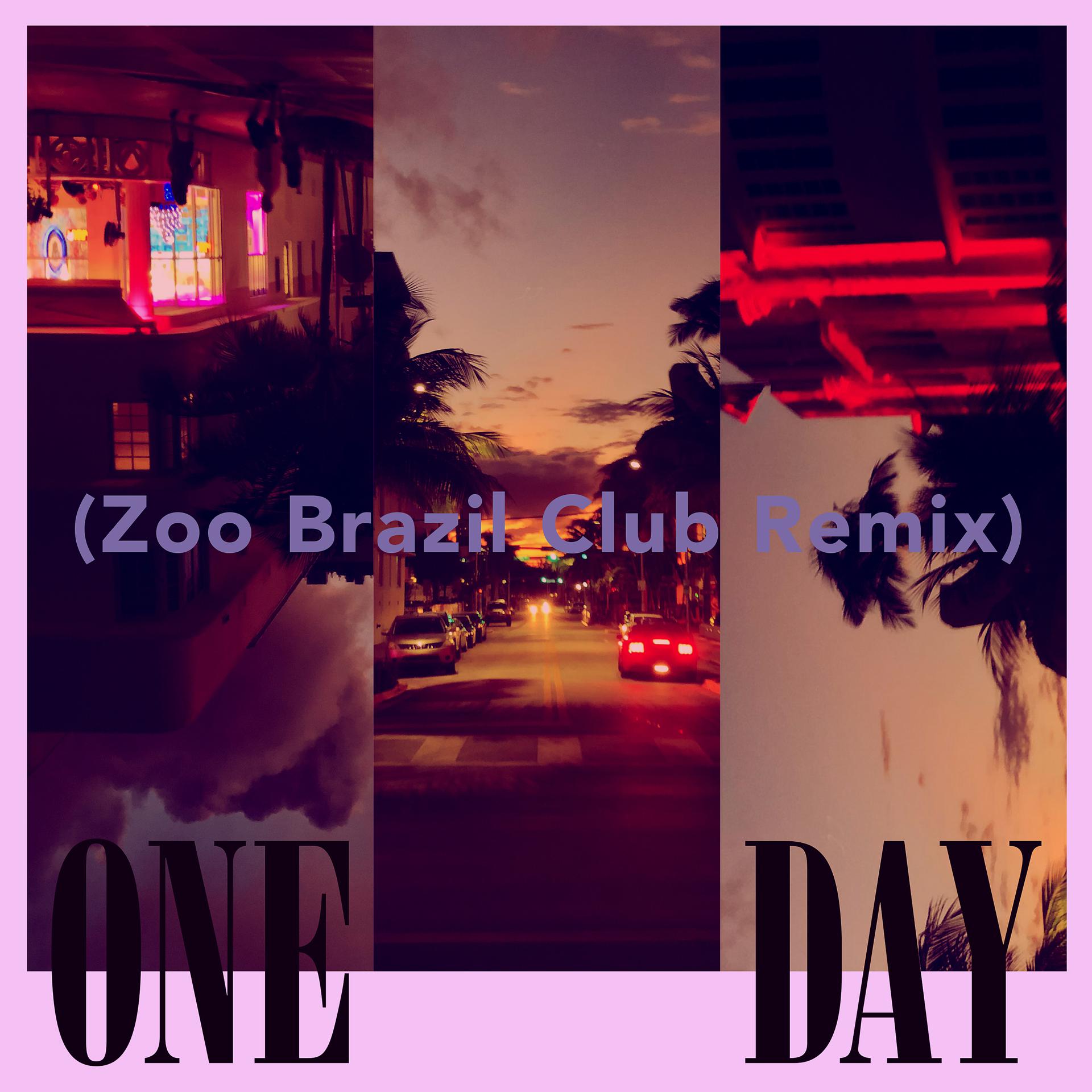 Постер альбома One Day (Zoo Brazil Club Remix)