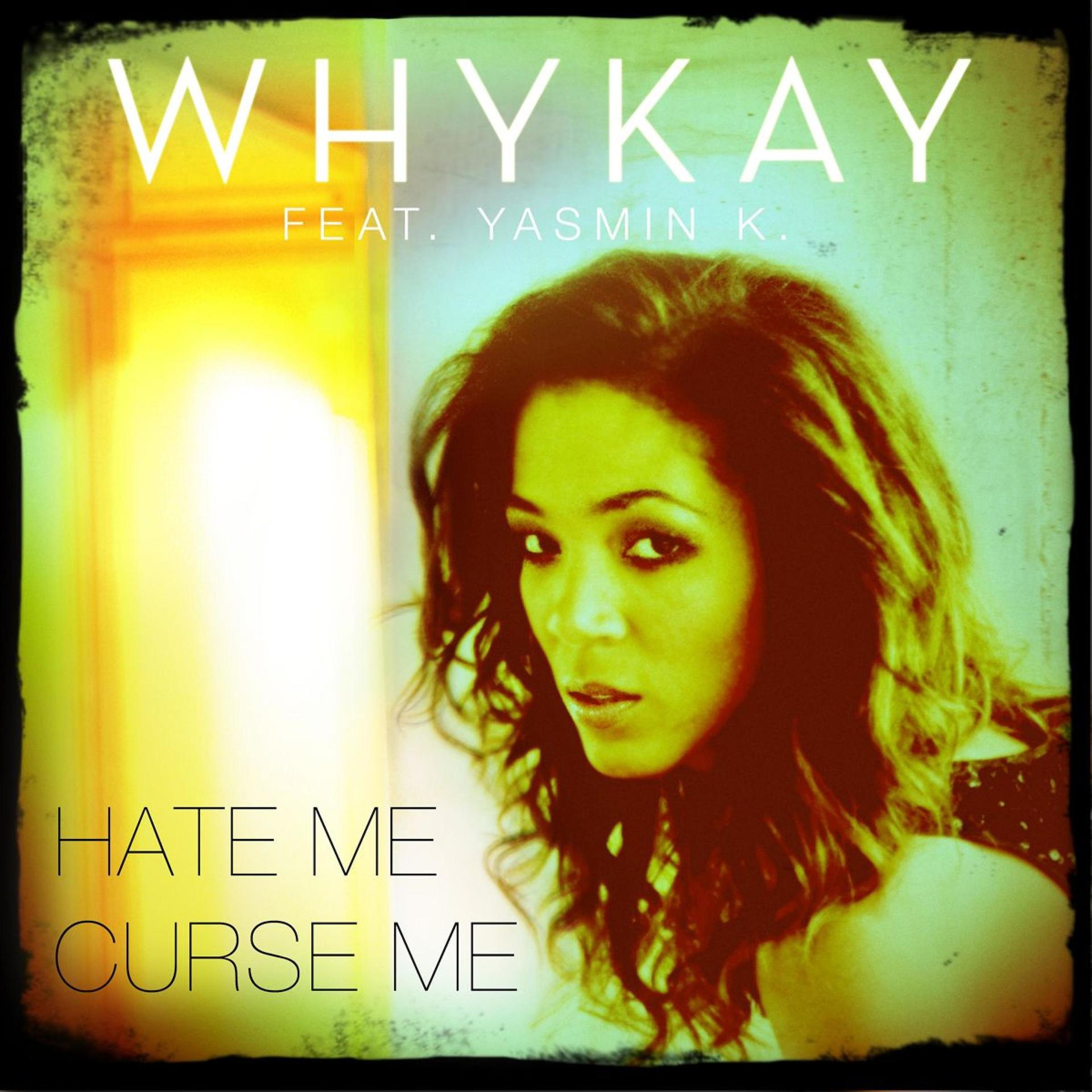 Постер альбома Hate Me Curse Me