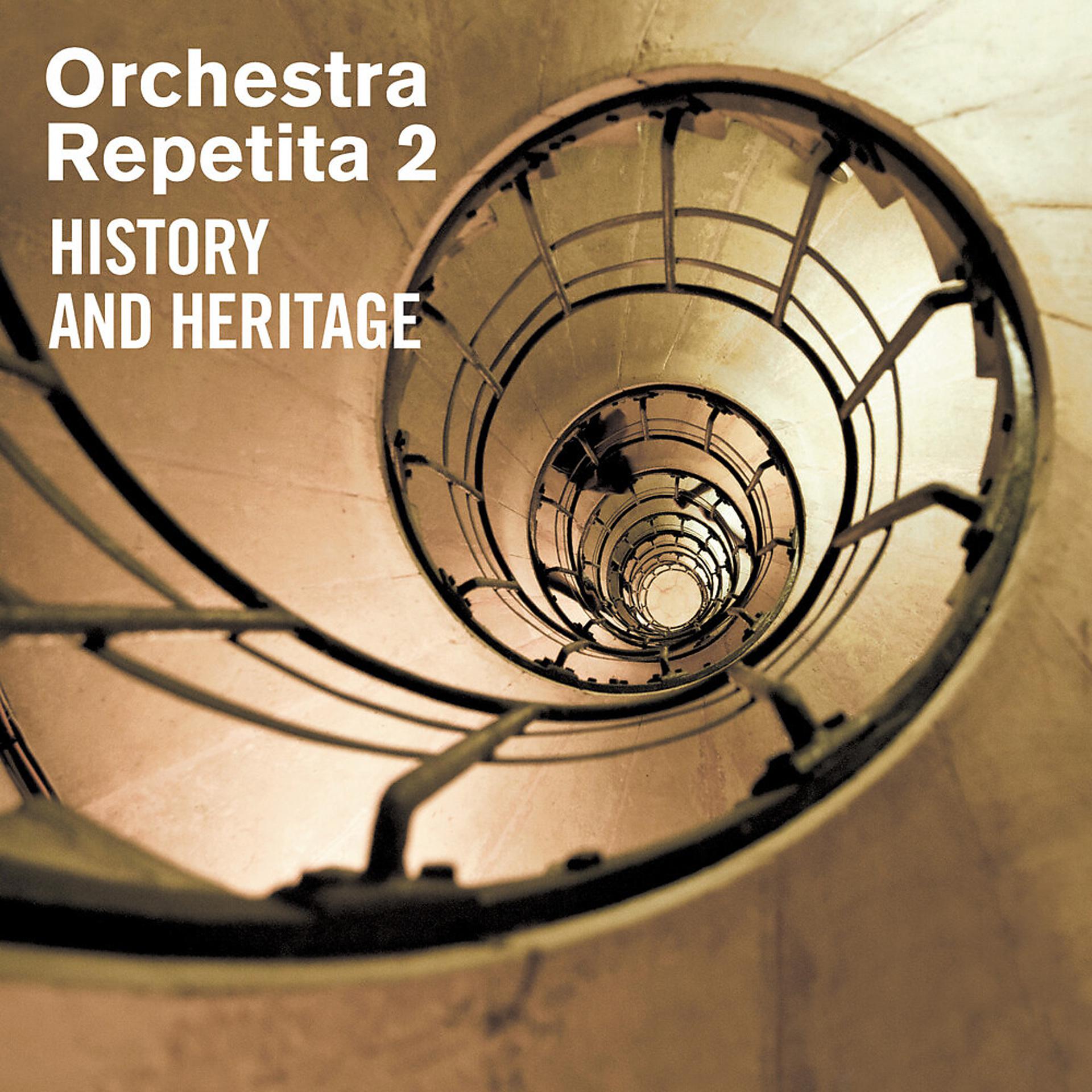 Постер альбома Orchestra Repetita 2: History and Heritage