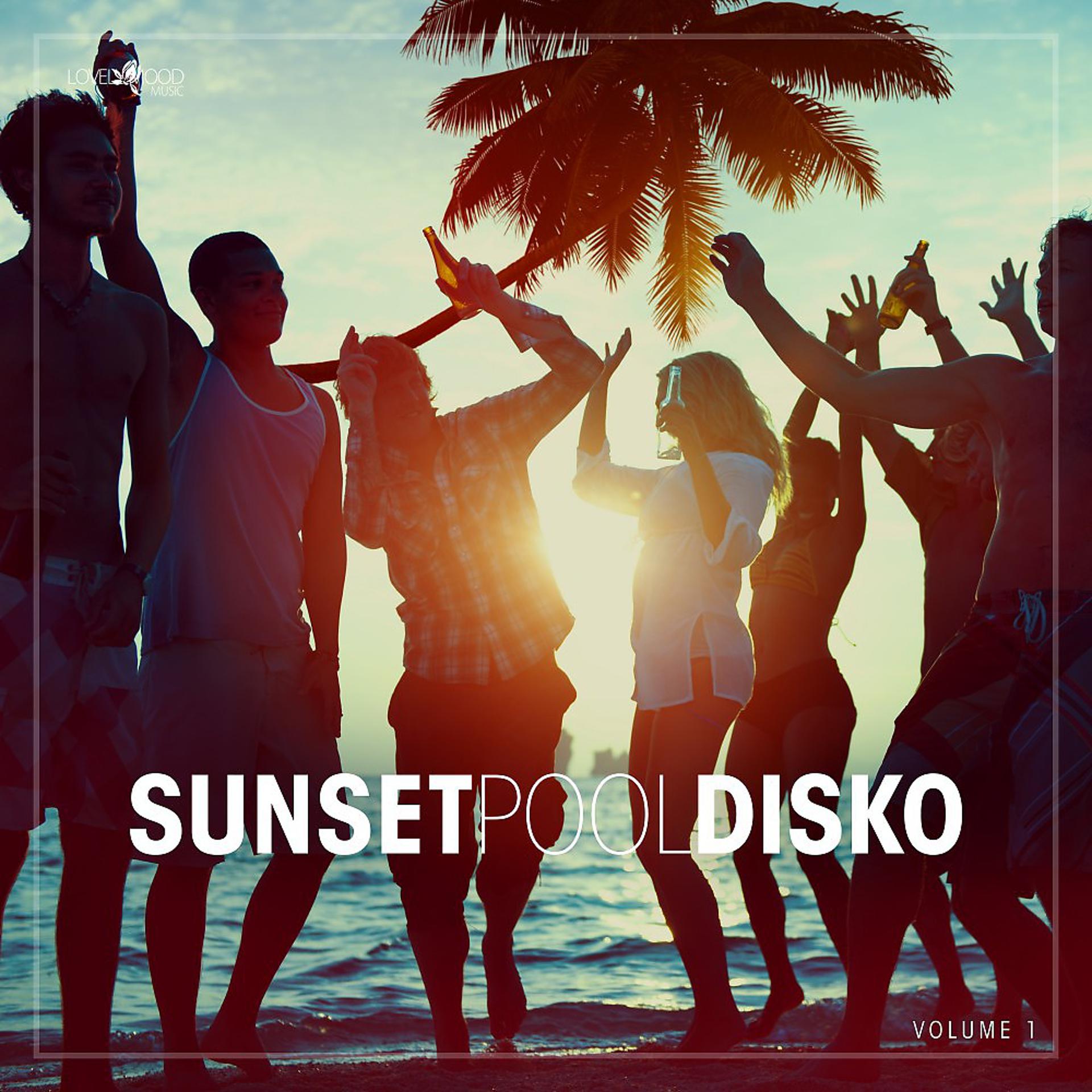 Постер альбома Sunset Pool Disko, Vol. 1