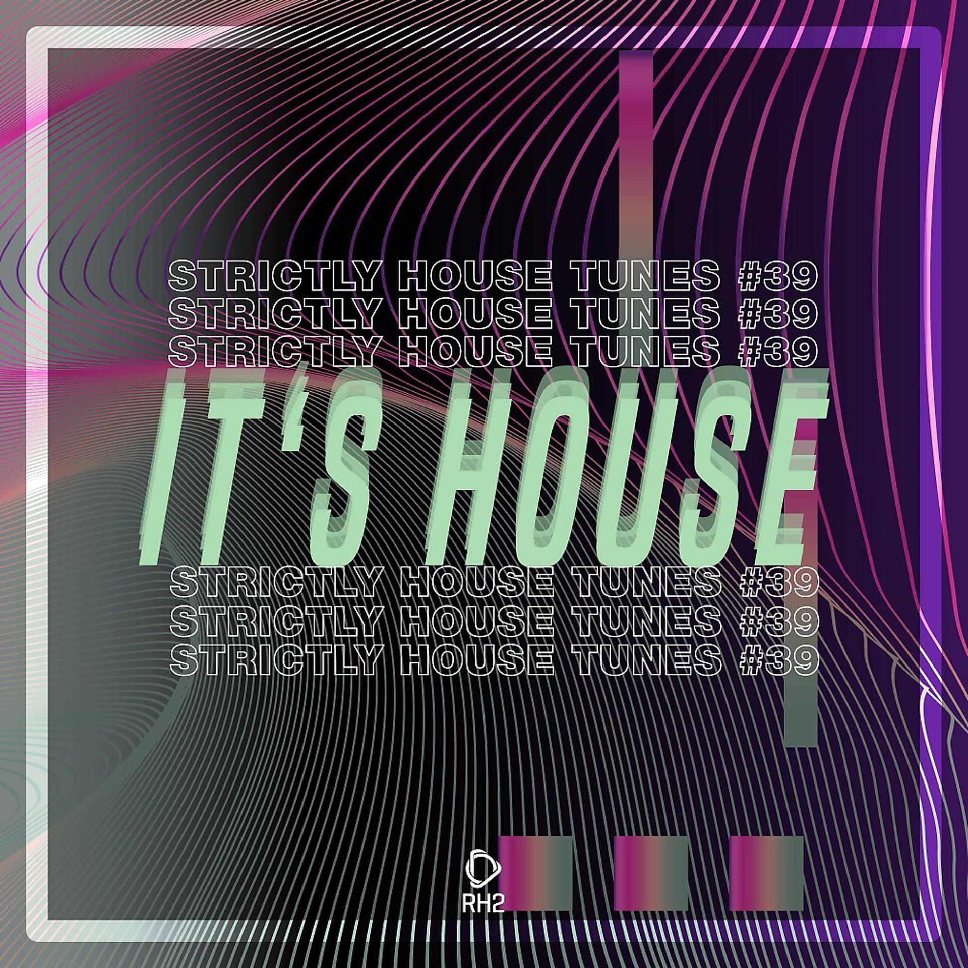 Постер альбома It's House: Strictly House, Vol. 39