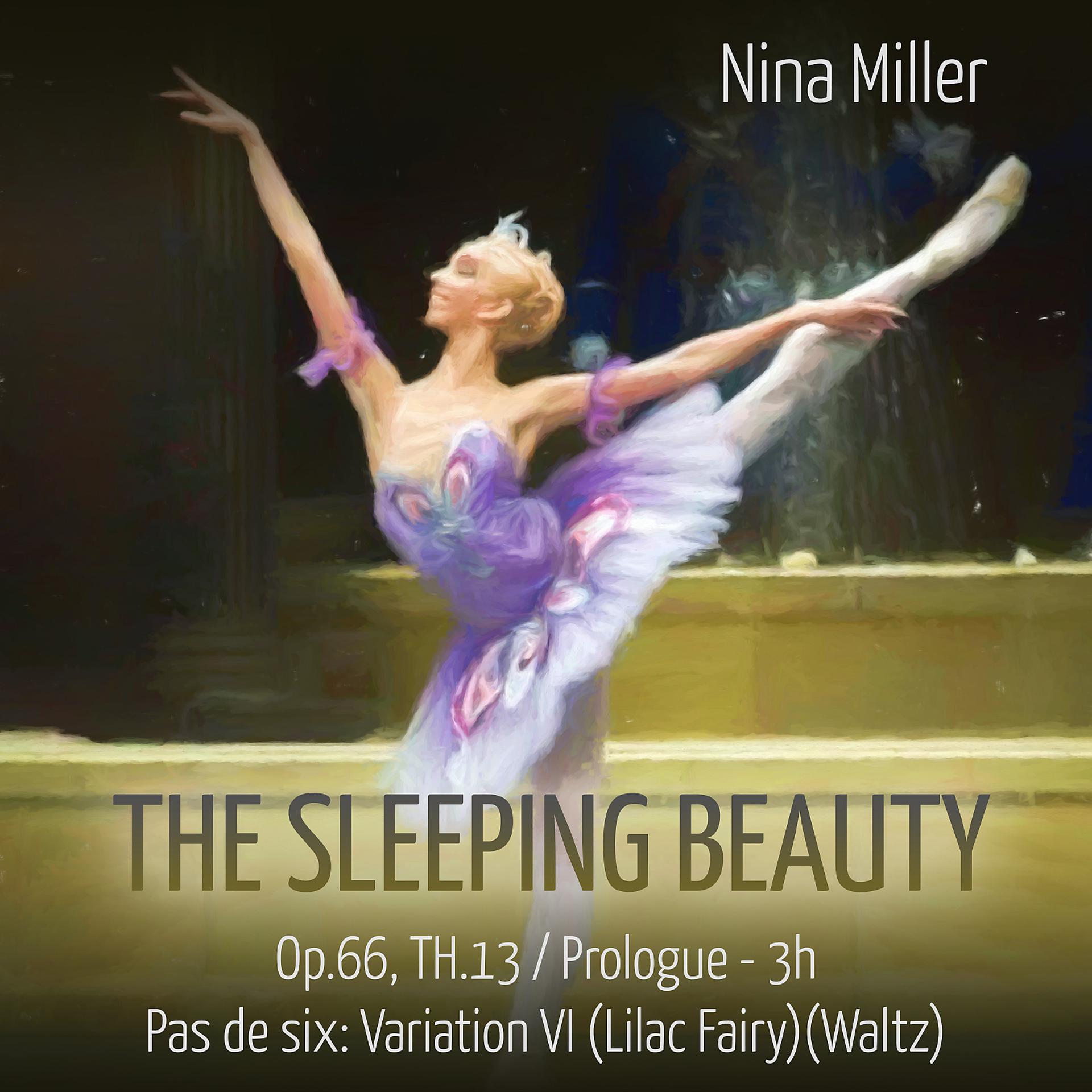 Постер альбома The Sleeping Beauty, Op.66, TH.13 / Prologue - 3h. Pas de six: Variation VI (Lilac Fairy)(Waltz)