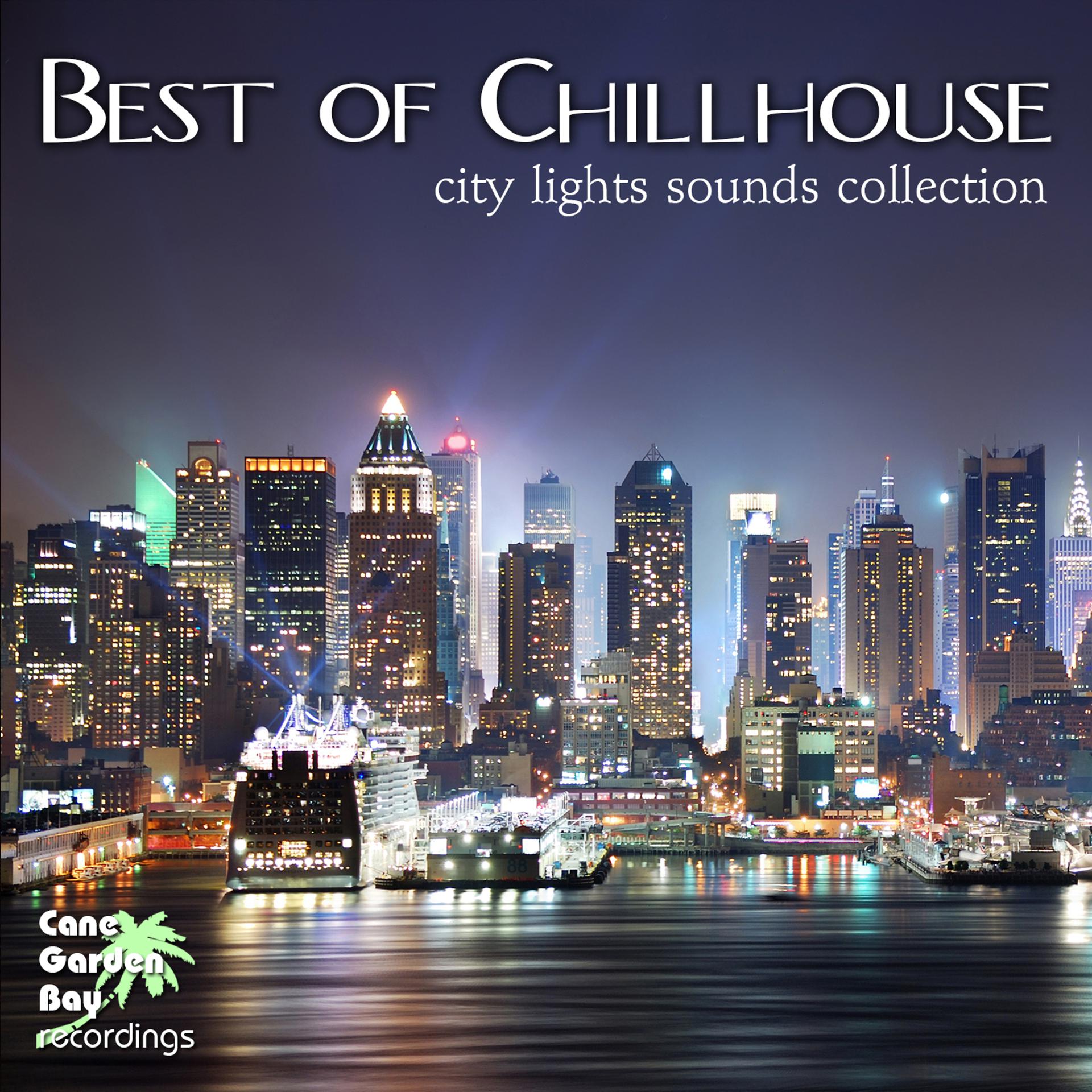 Постер альбома Best of Chillhouse - City Lights Sounds Collection