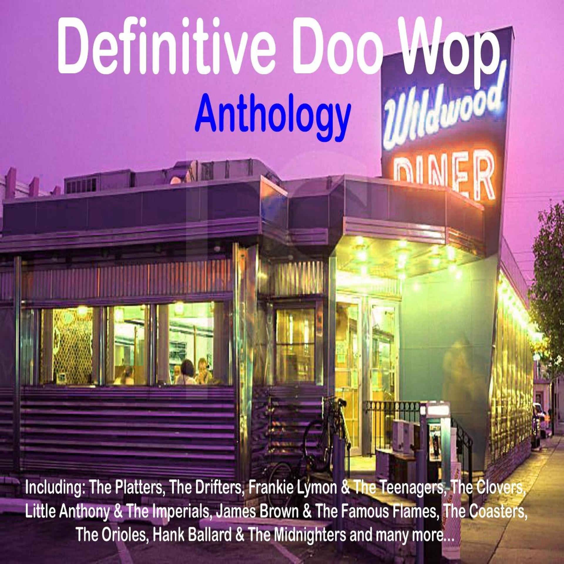 Постер альбома Definitive Doo Wop Anthology