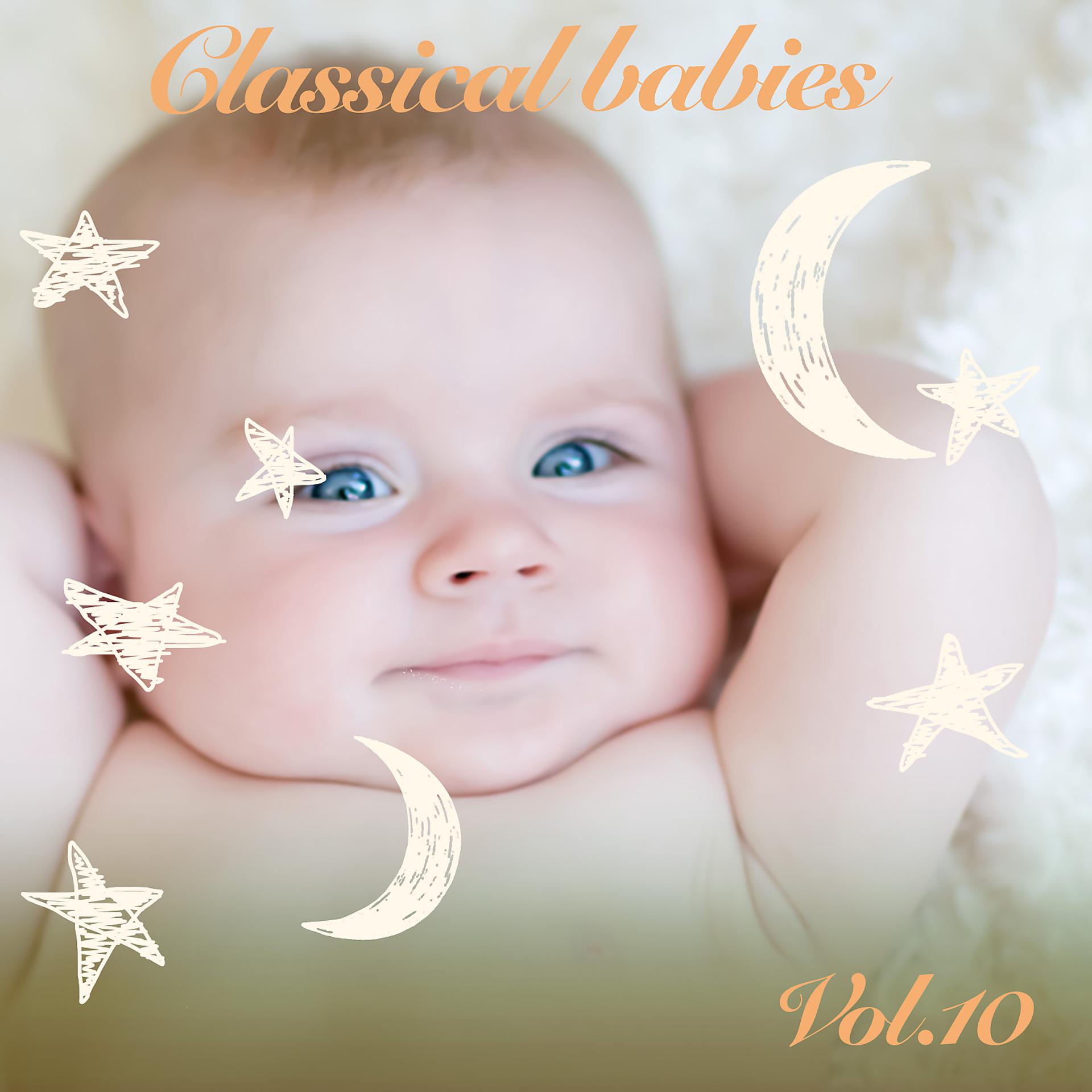 Постер альбома Classical Babies, Vol. 10