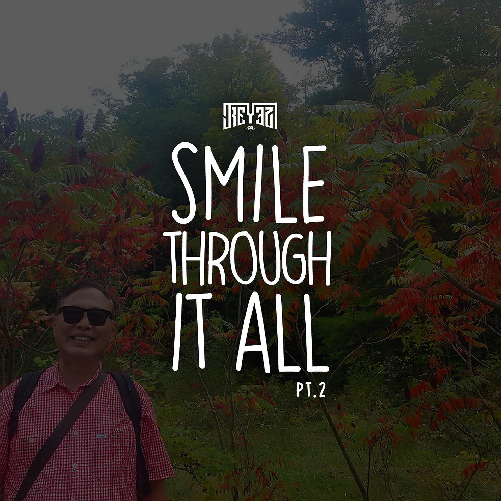 Постер альбома Smile Through It All Pt. 2
