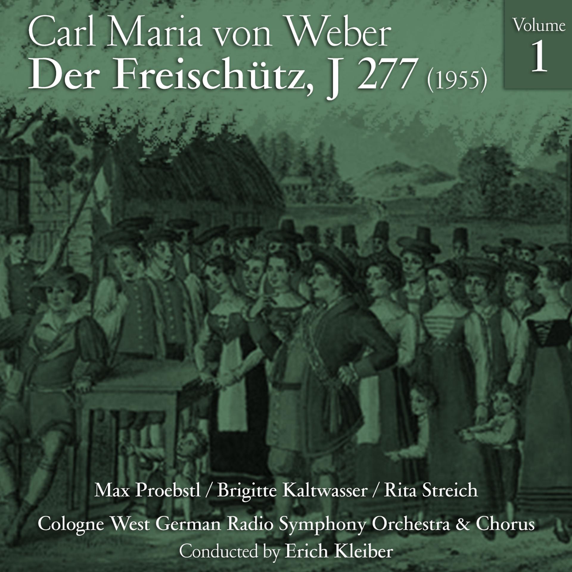 Постер альбома Carl Maria von Weber: Der Freischütz, J 277 (1955), Volume 1
