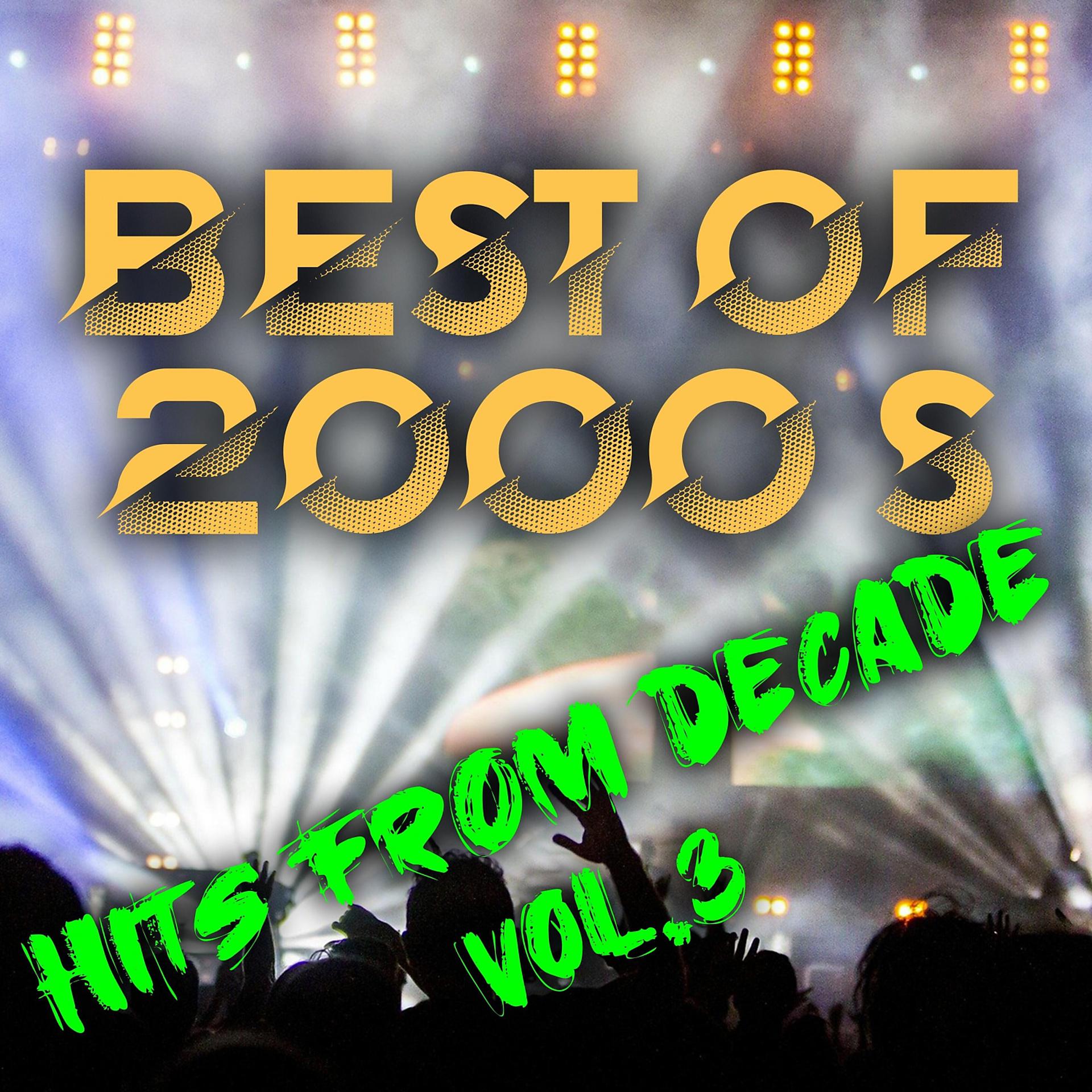 Постер альбома Best of 2000's Hits from Decade Vol.3