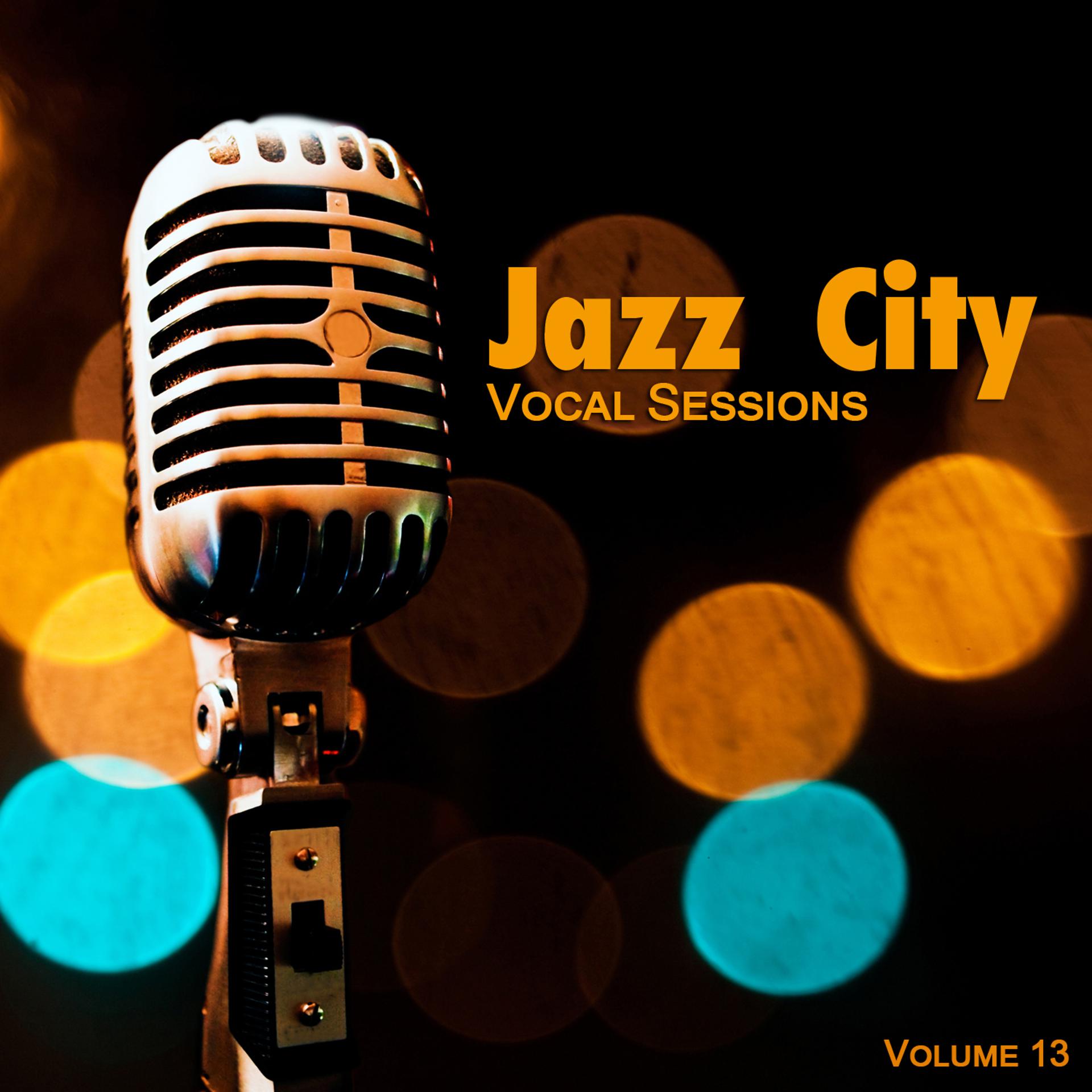 Постер альбома Jazz City: Vocal Sessions, Vol. 13