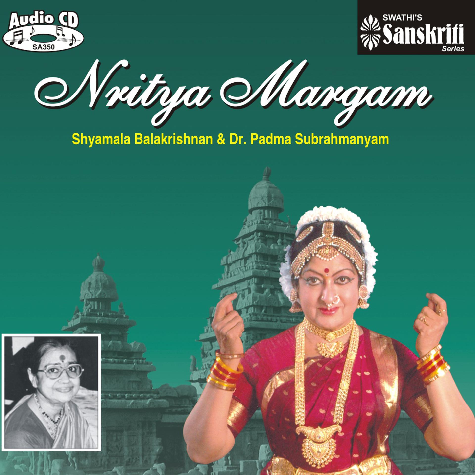 Постер альбома Nritya Margam - Bharatanatyam Dance Songs - Dr. Padma Subrahmanyam