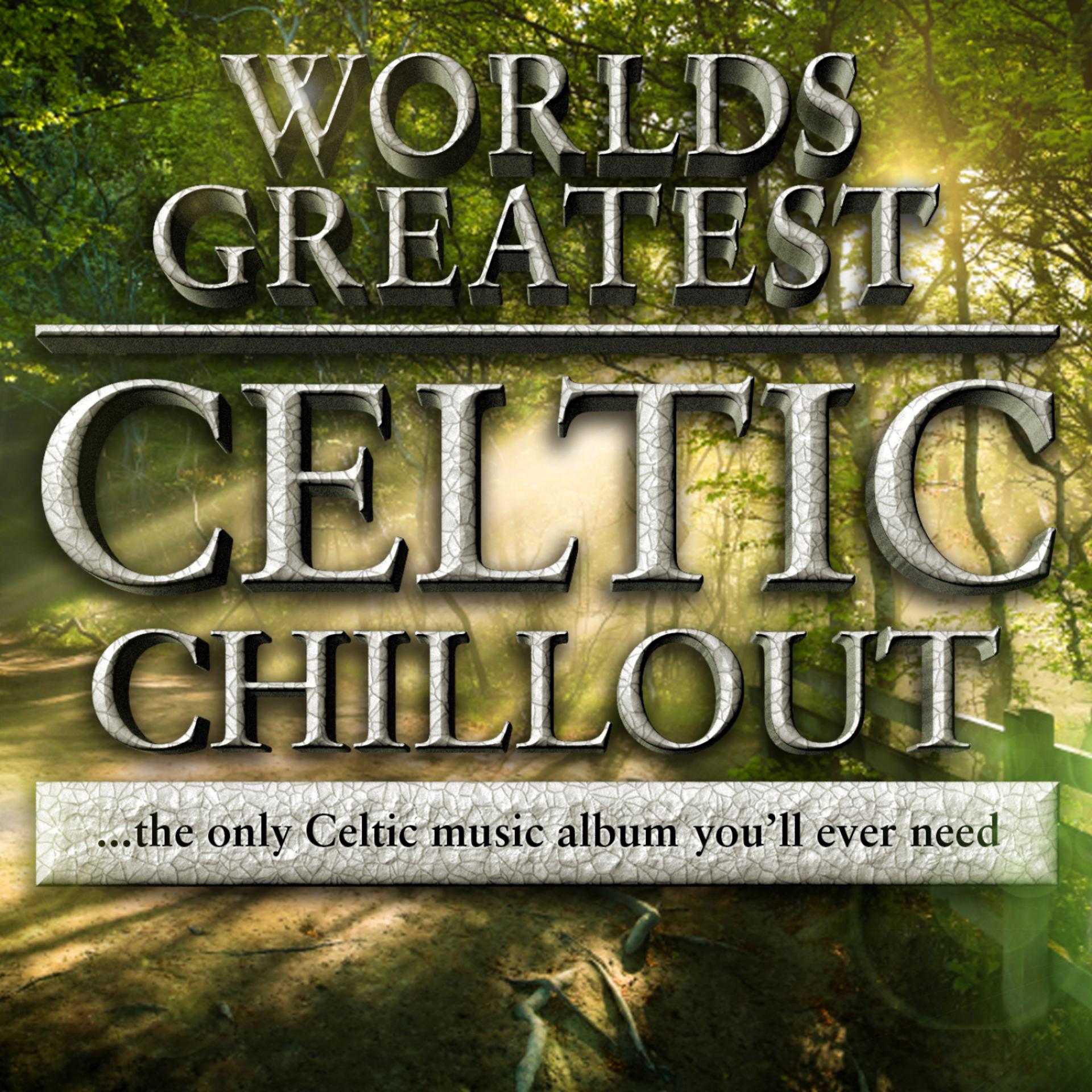 Постер альбома 40 - Worlds Greatest Celtic Chillout -The only chilled celtic album you'll ever need