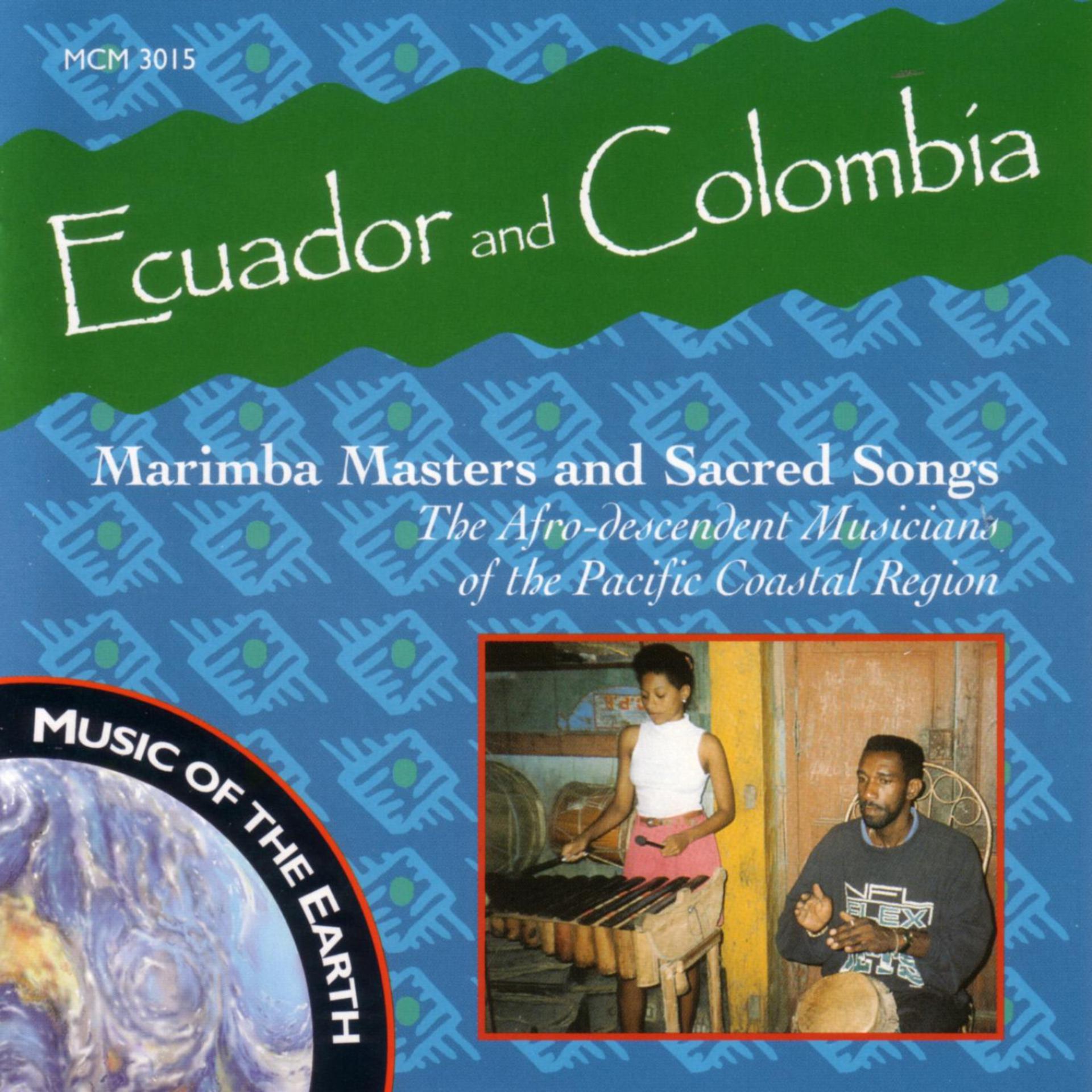 Постер альбома Ecuador And Colombia - Marimba Masters and Sacred Songs