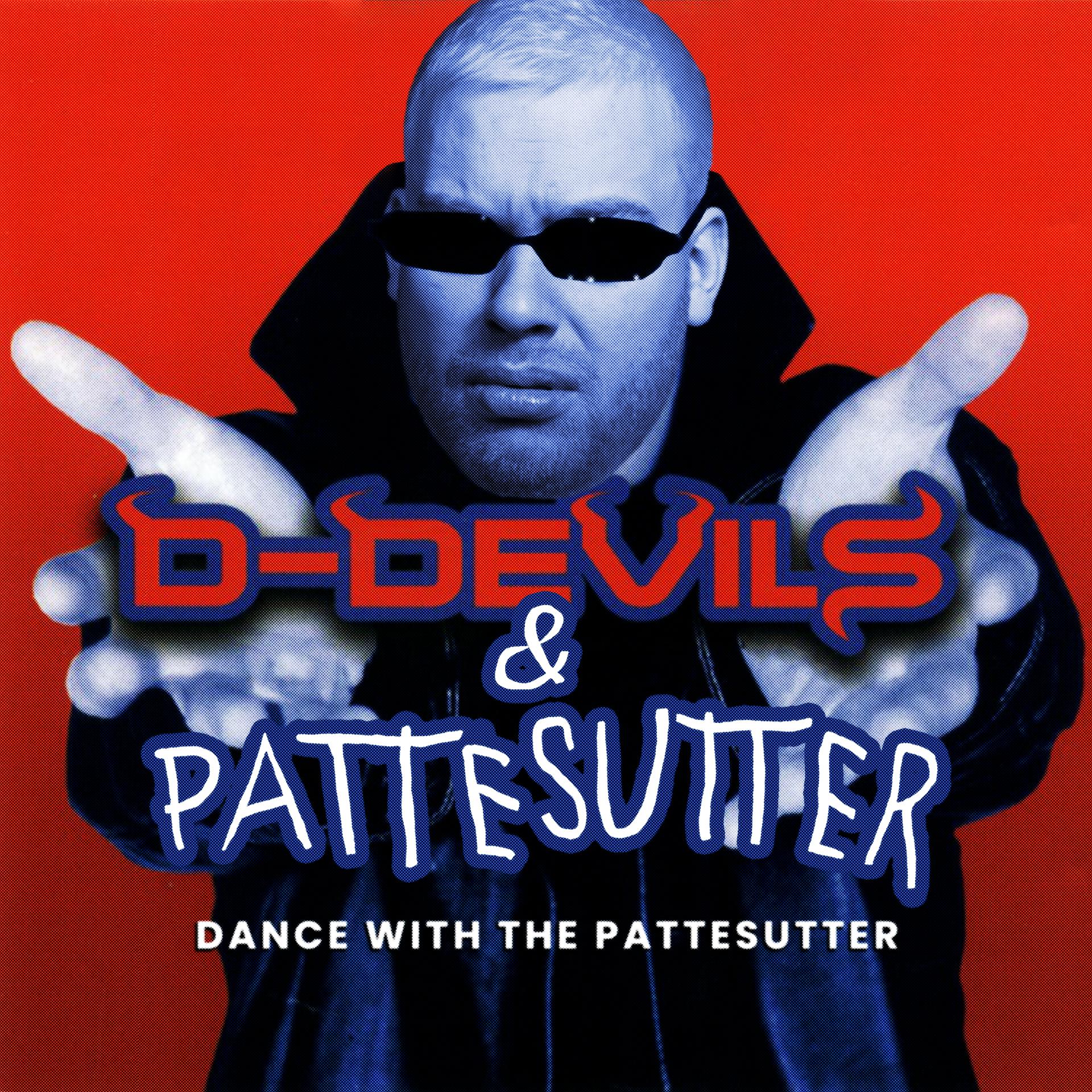 Постер альбома Dance With The Pattesutter (D-Devils vs. Pattesutter)