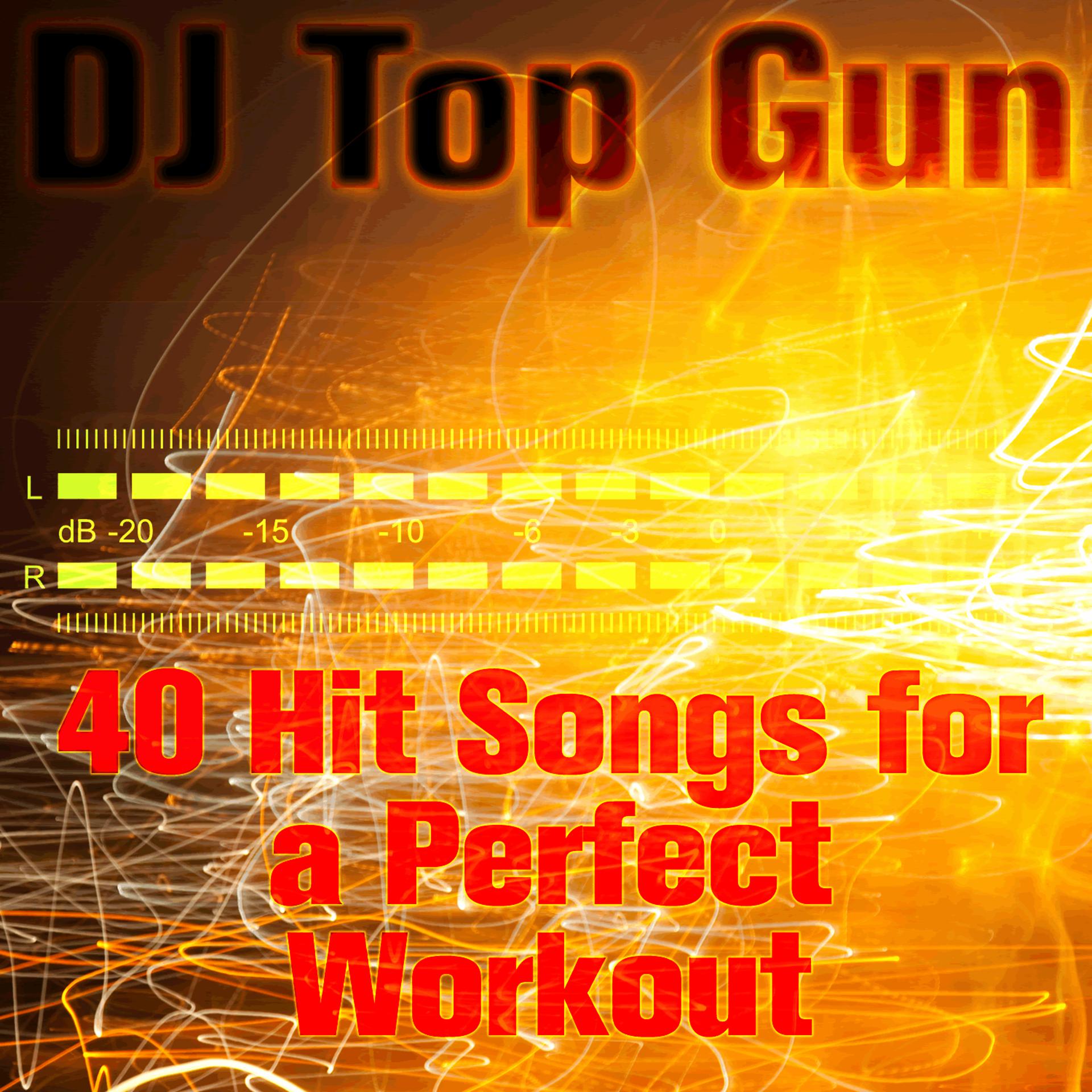 Постер альбома 40 Hit Songs for a Perfect Workout