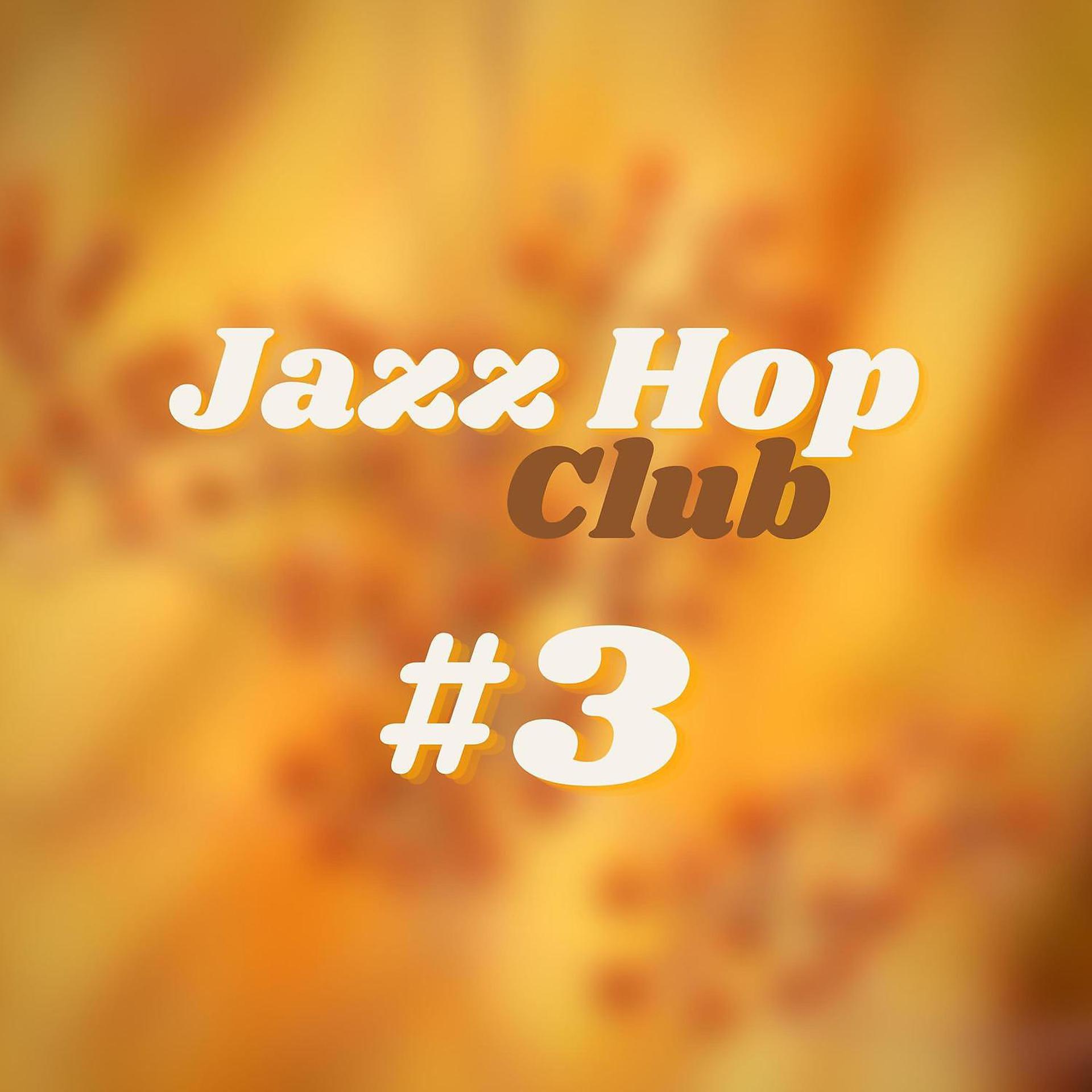 Постер альбома Jazz Hop Club #3