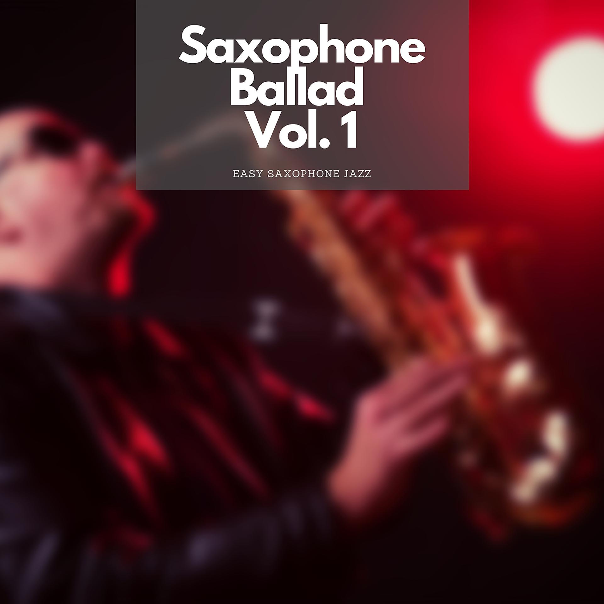 Постер альбома Saxophone Ballad Vol. 1