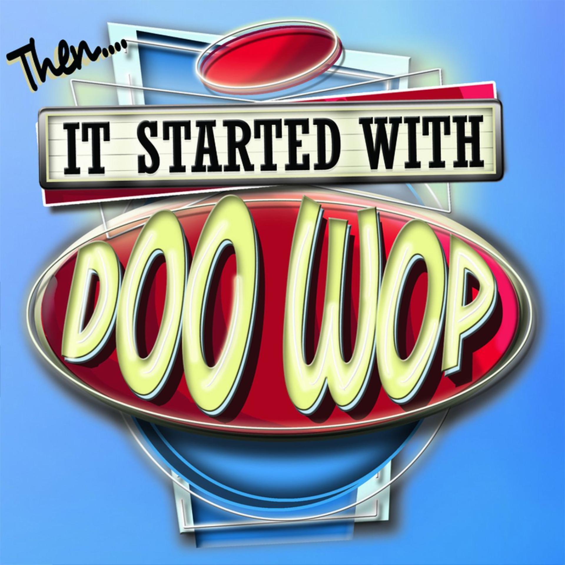 Постер альбома It Started With Doo Wop