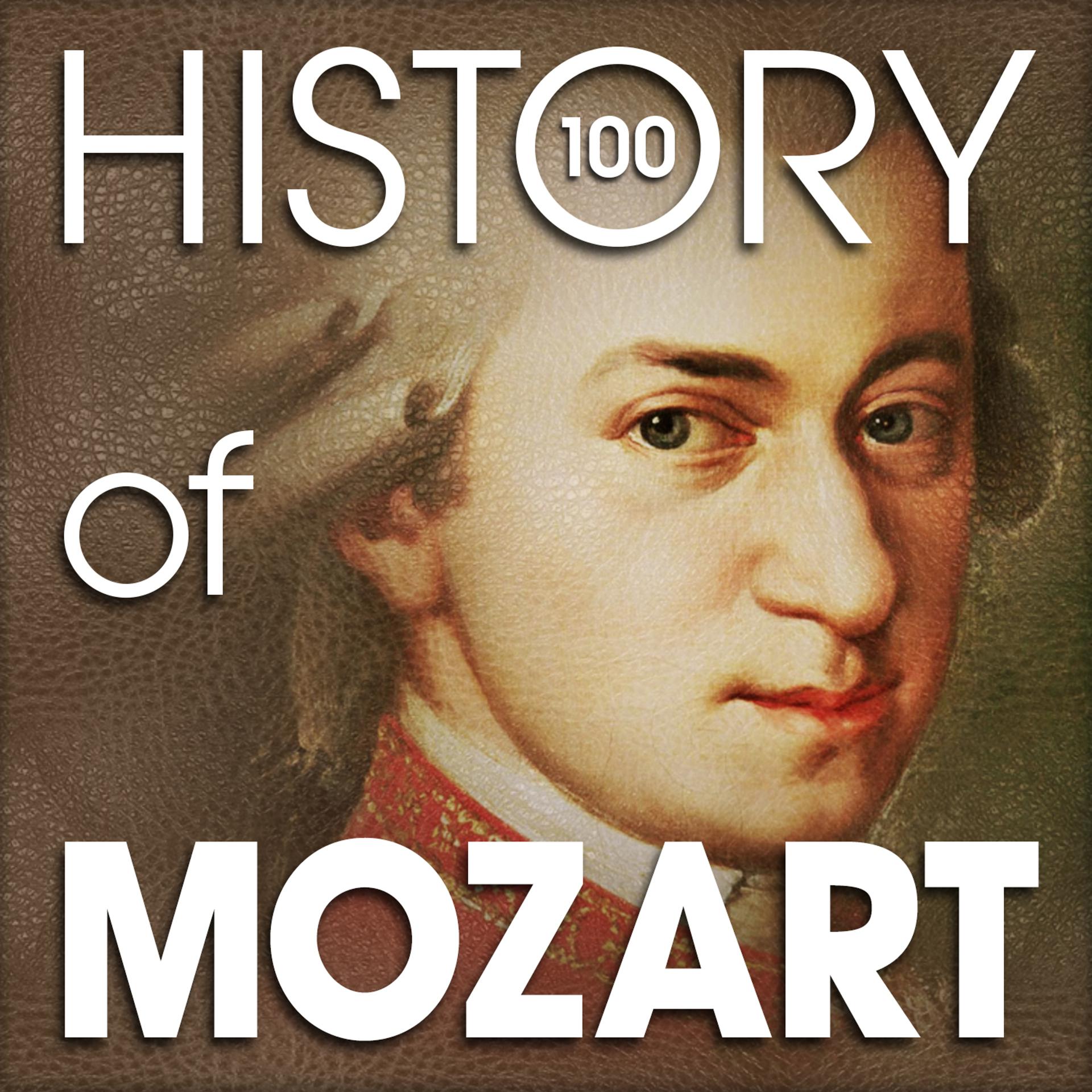 Постер альбома The History of Mozart (100 Famous Songs)