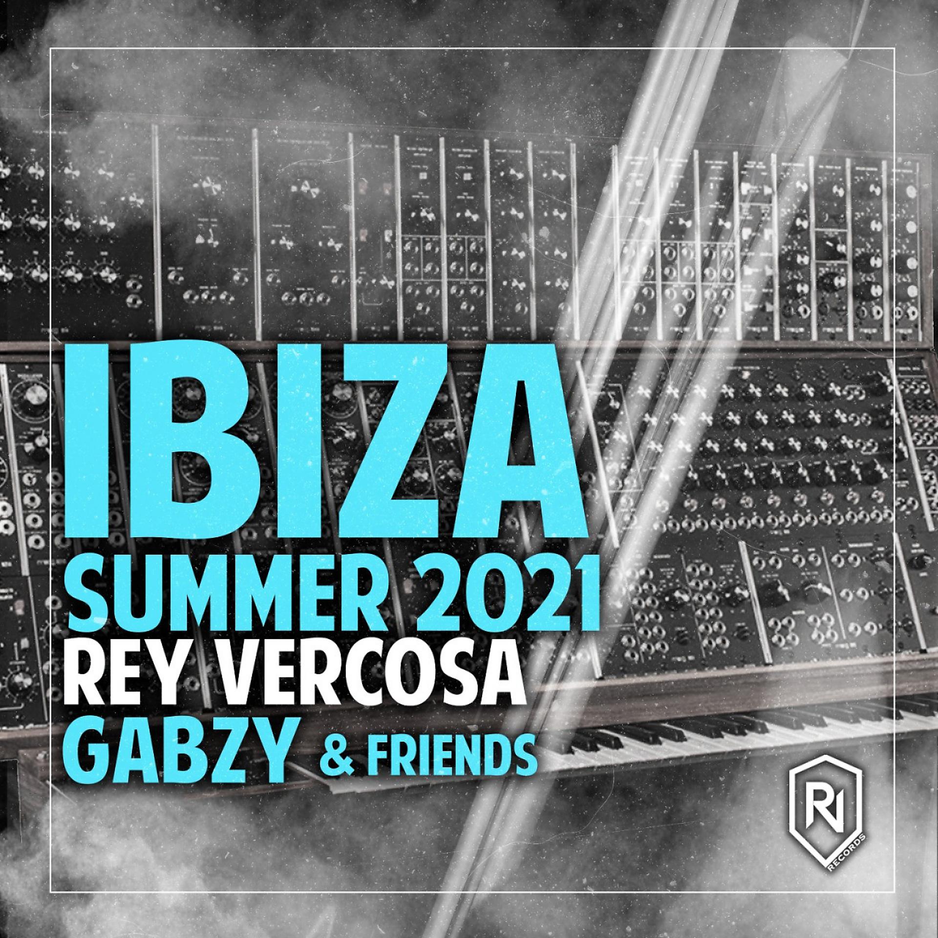 Постер альбома Ibiza Summer 2021 Rey Vercosa, Gabzy & Friends
