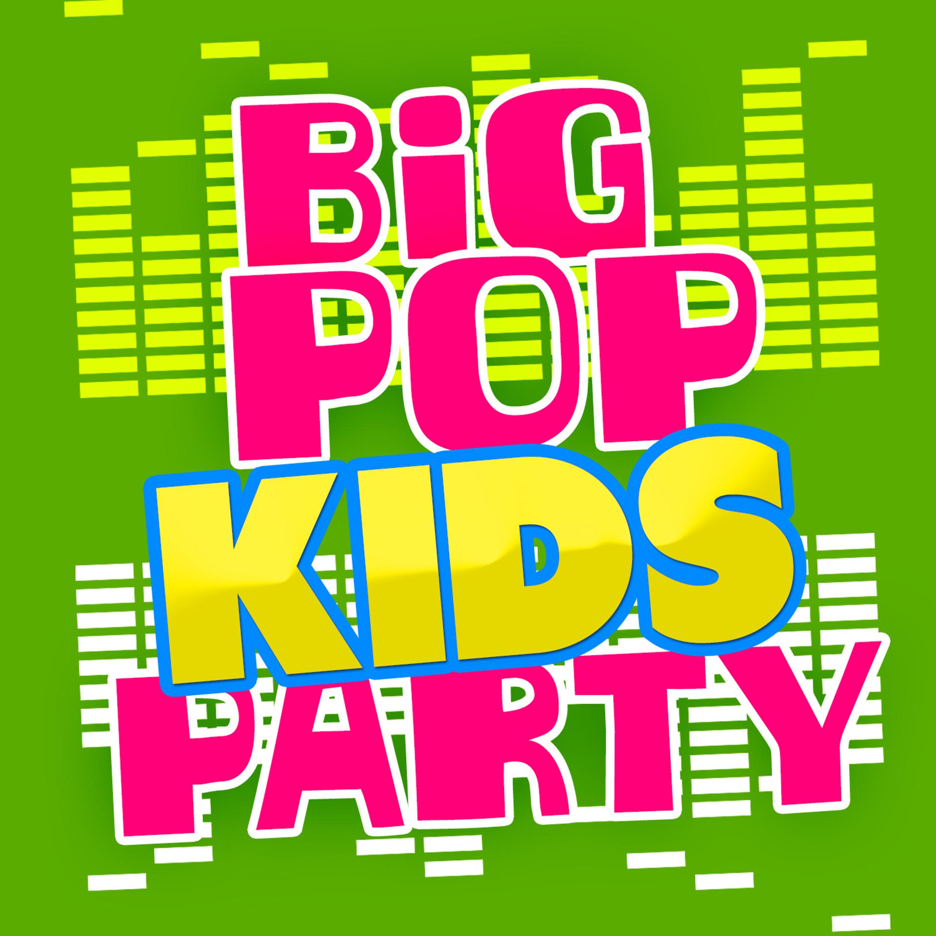 Постер альбома Big Pop Kids Party