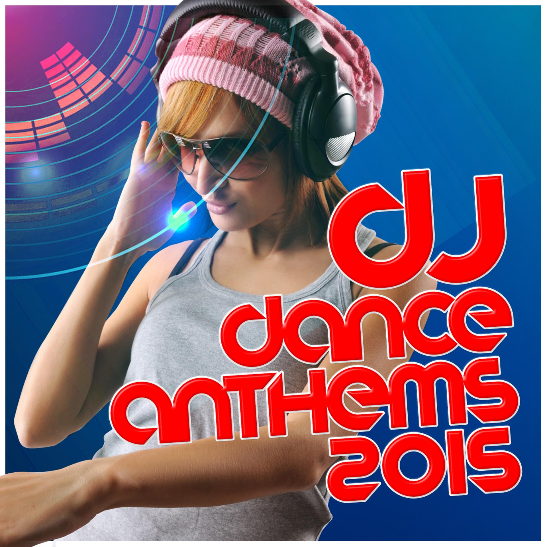 Постер альбома DJ Dance Anthems 2015