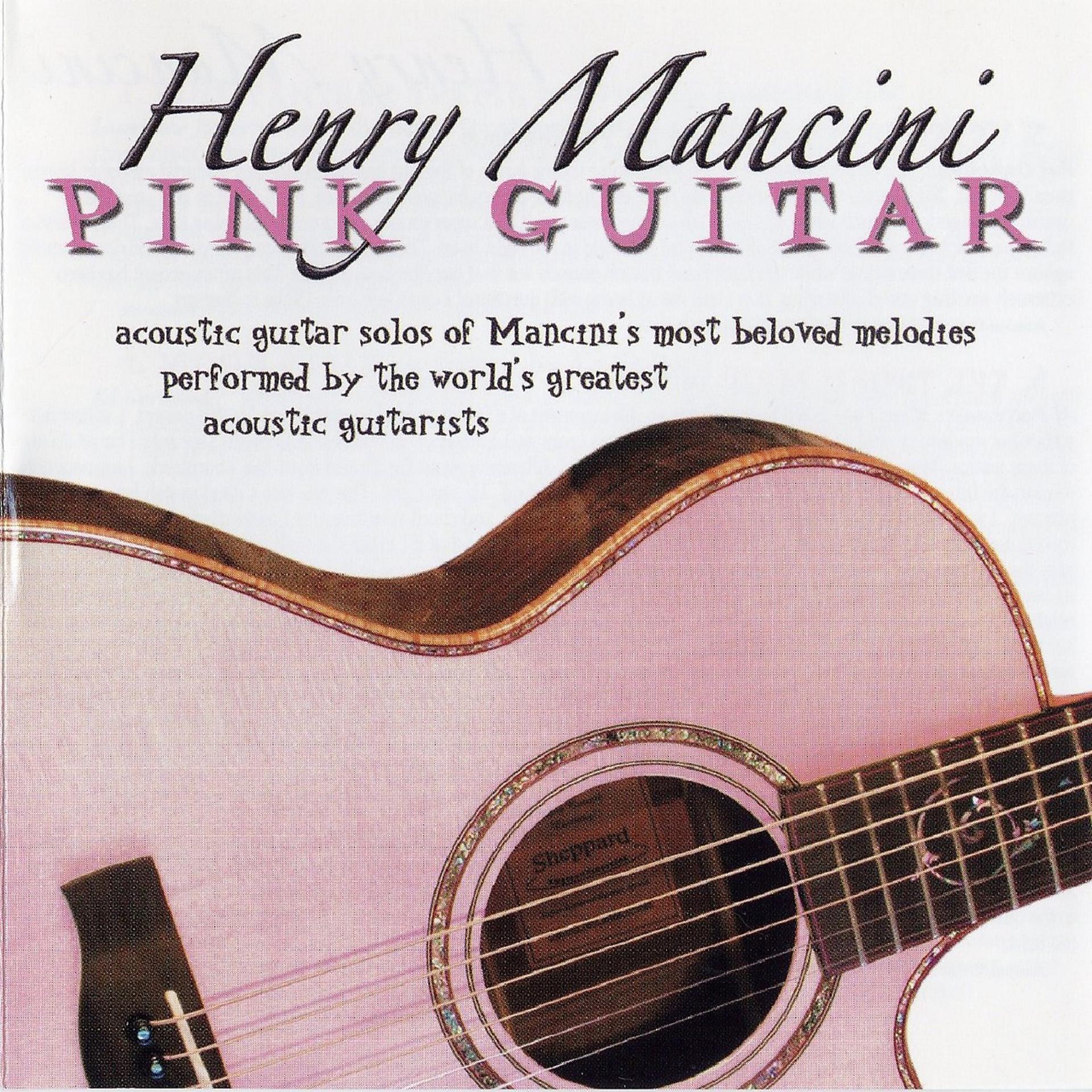 Постер альбома Henry Mancini: Pink Guitar Acoustic Guitar Solos