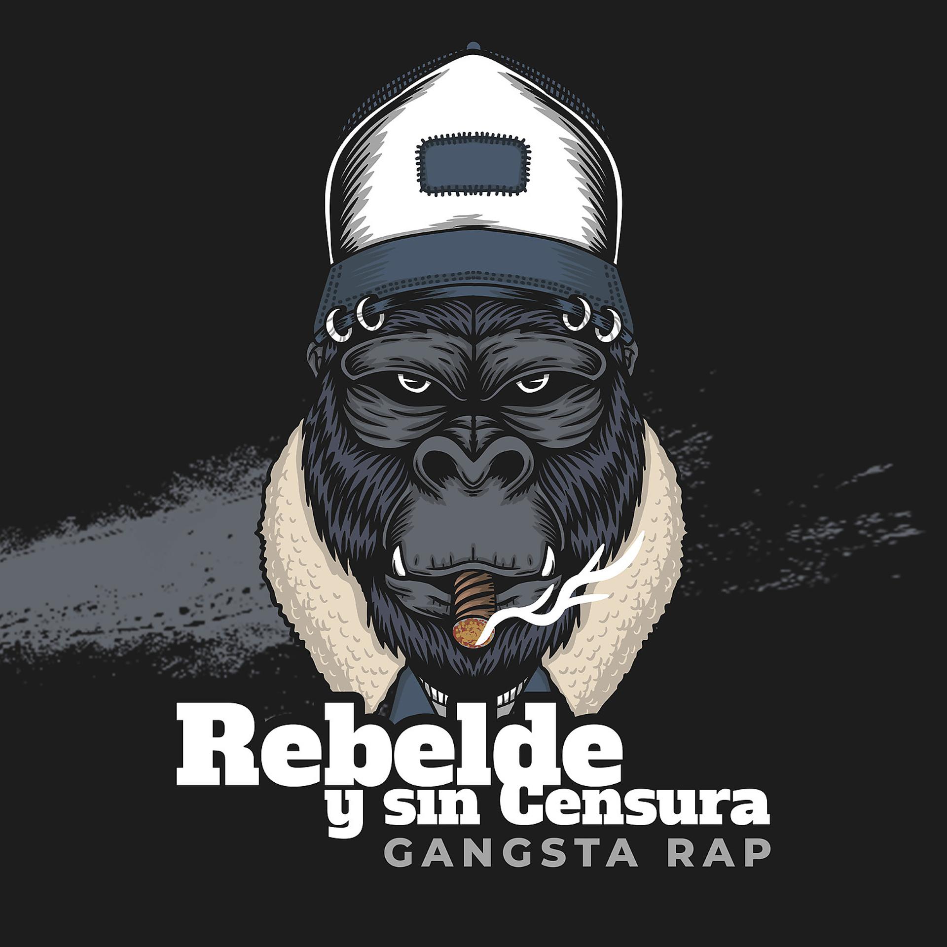 Постер альбома Rebelde y sin Censura: Gangsta Rap