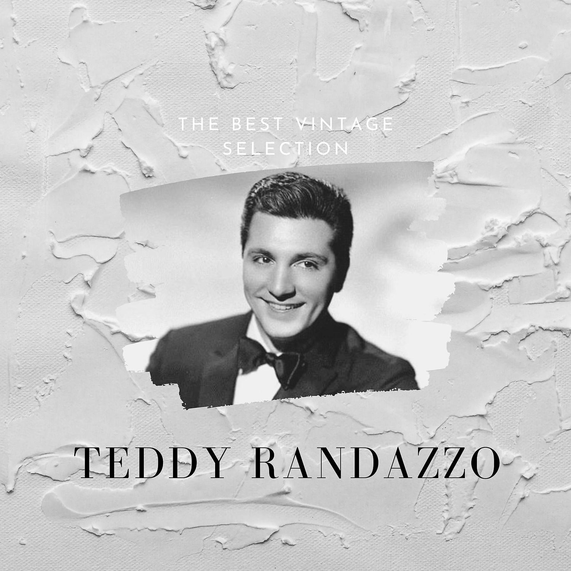 Постер альбома The Best Vintage Selection - Teddy Randazzo