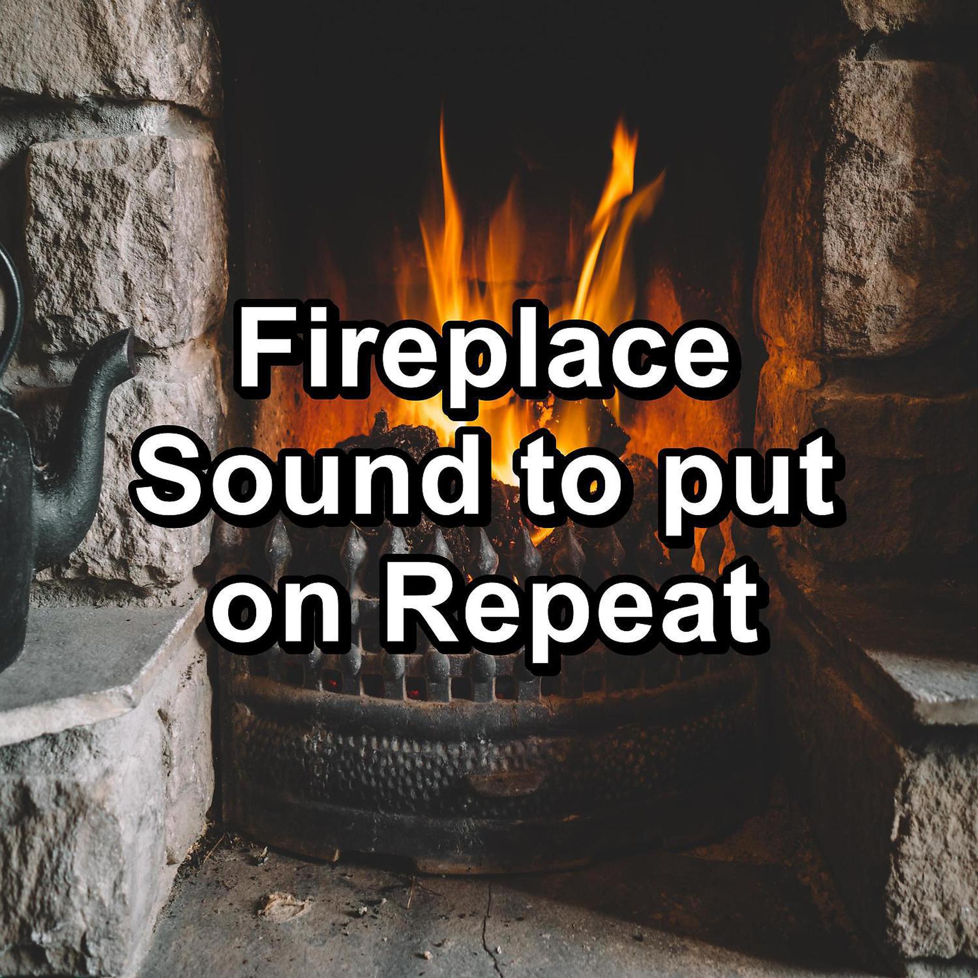 Постер альбома Fireplace Sound to put on Repeat