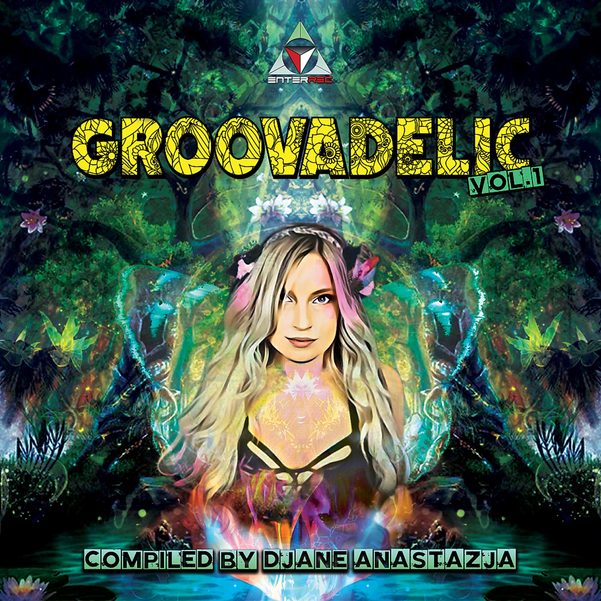 Постер альбома Groovadelic, Vol. 1 Compiled by Djane Anastazja