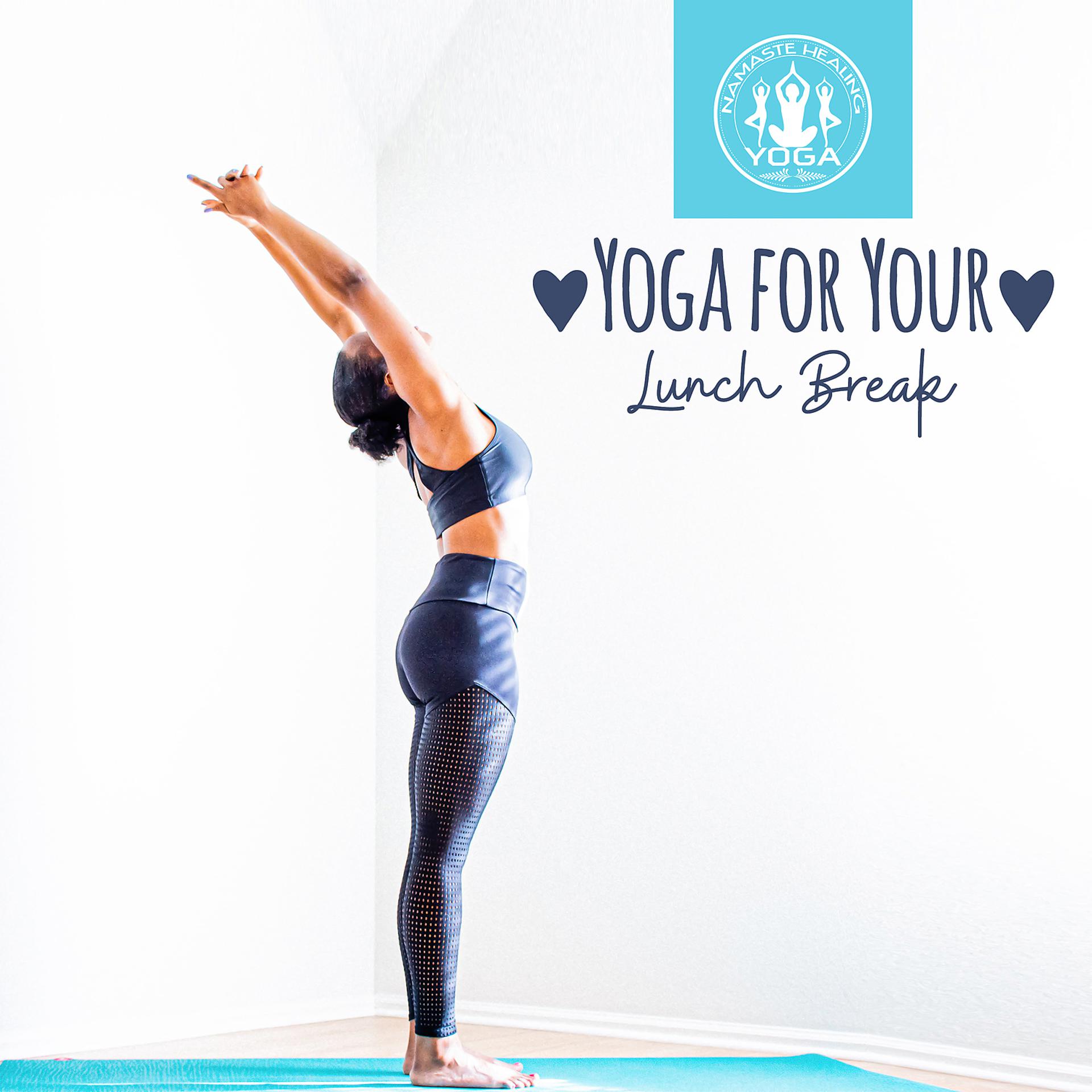 Постер альбома ♥Yoga for Your Lunch Break♥ - Stretches, Exercises & Stress Relief