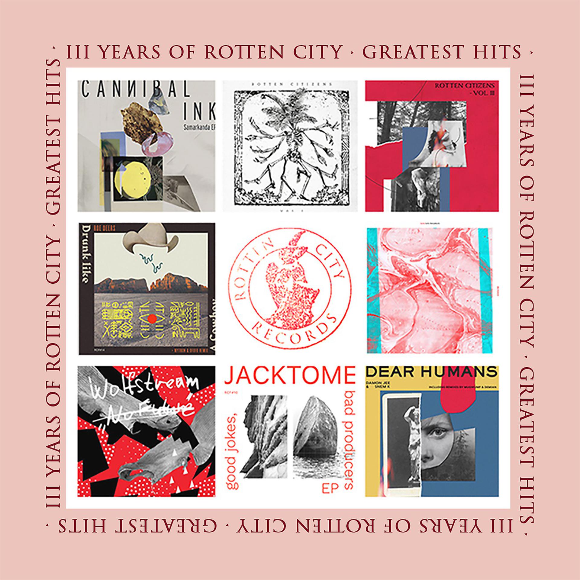 Постер альбома Three Years Of Rotten City (Greatest Hits)