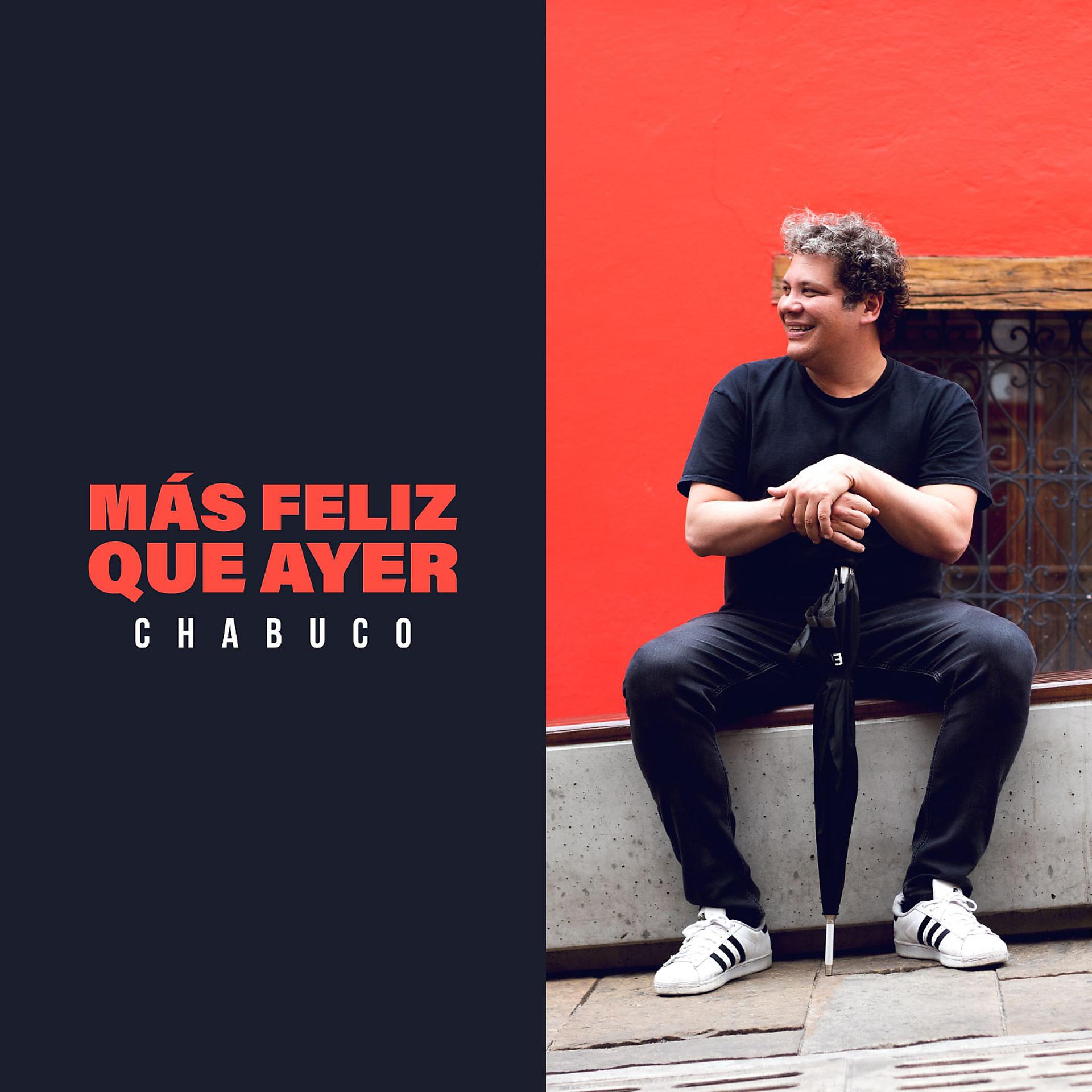 Постер альбома Más Feliz Que Ayer