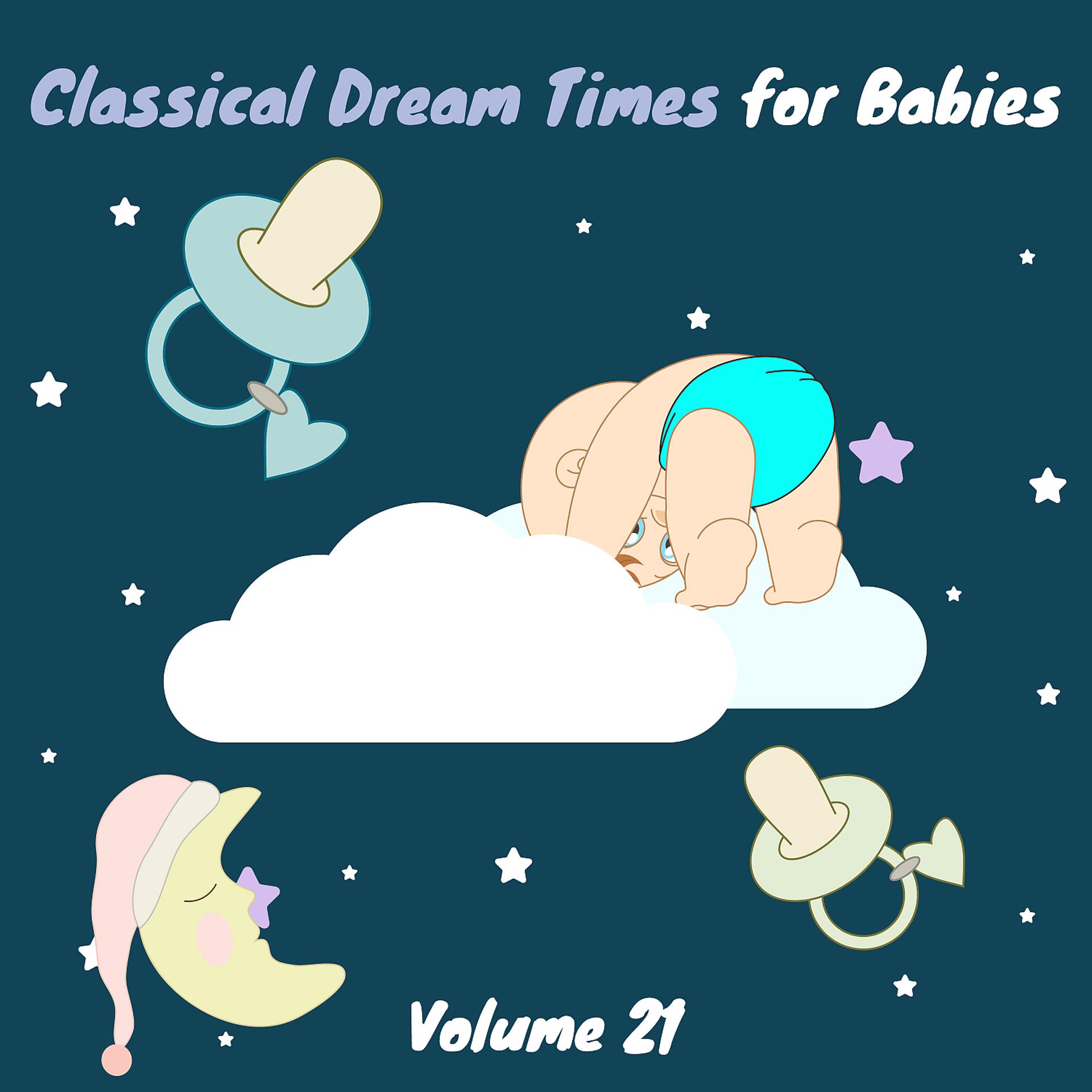 Постер альбома Classical Dream Times for Babies, Vol. 21