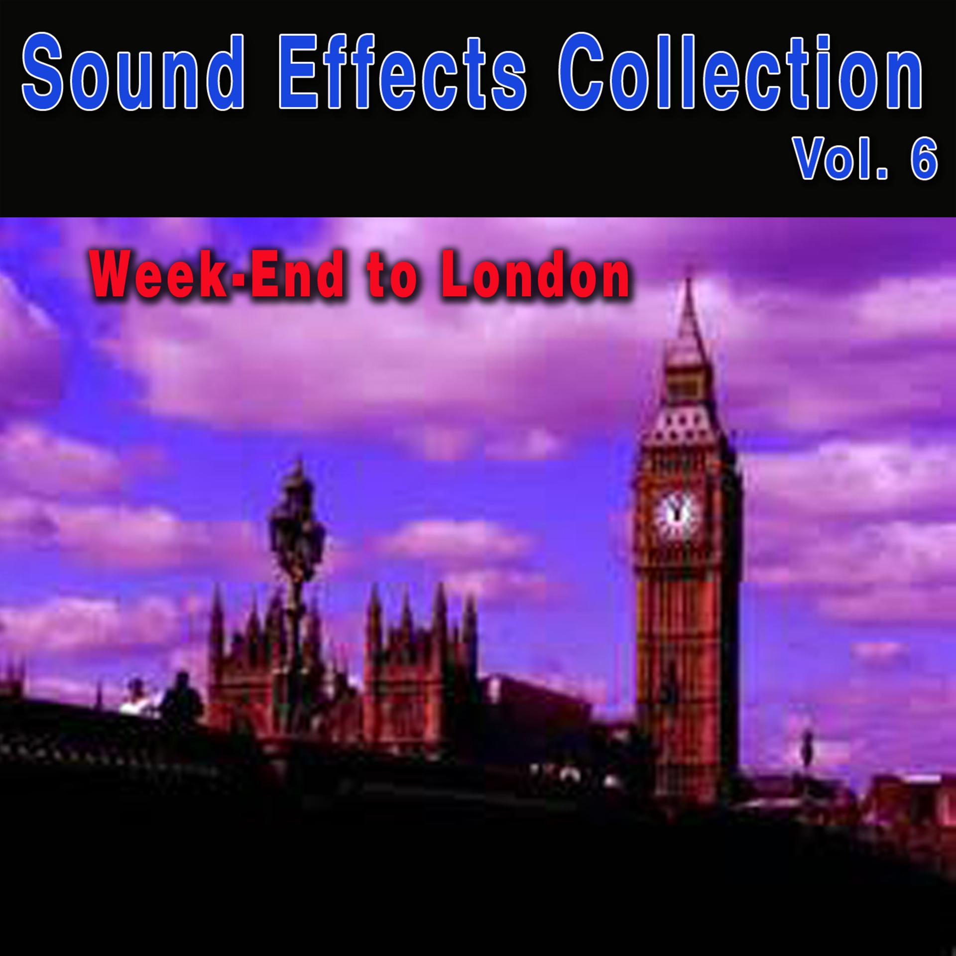 Постер альбома Sound Effects Collection, Vol. 6: A Week-End to London