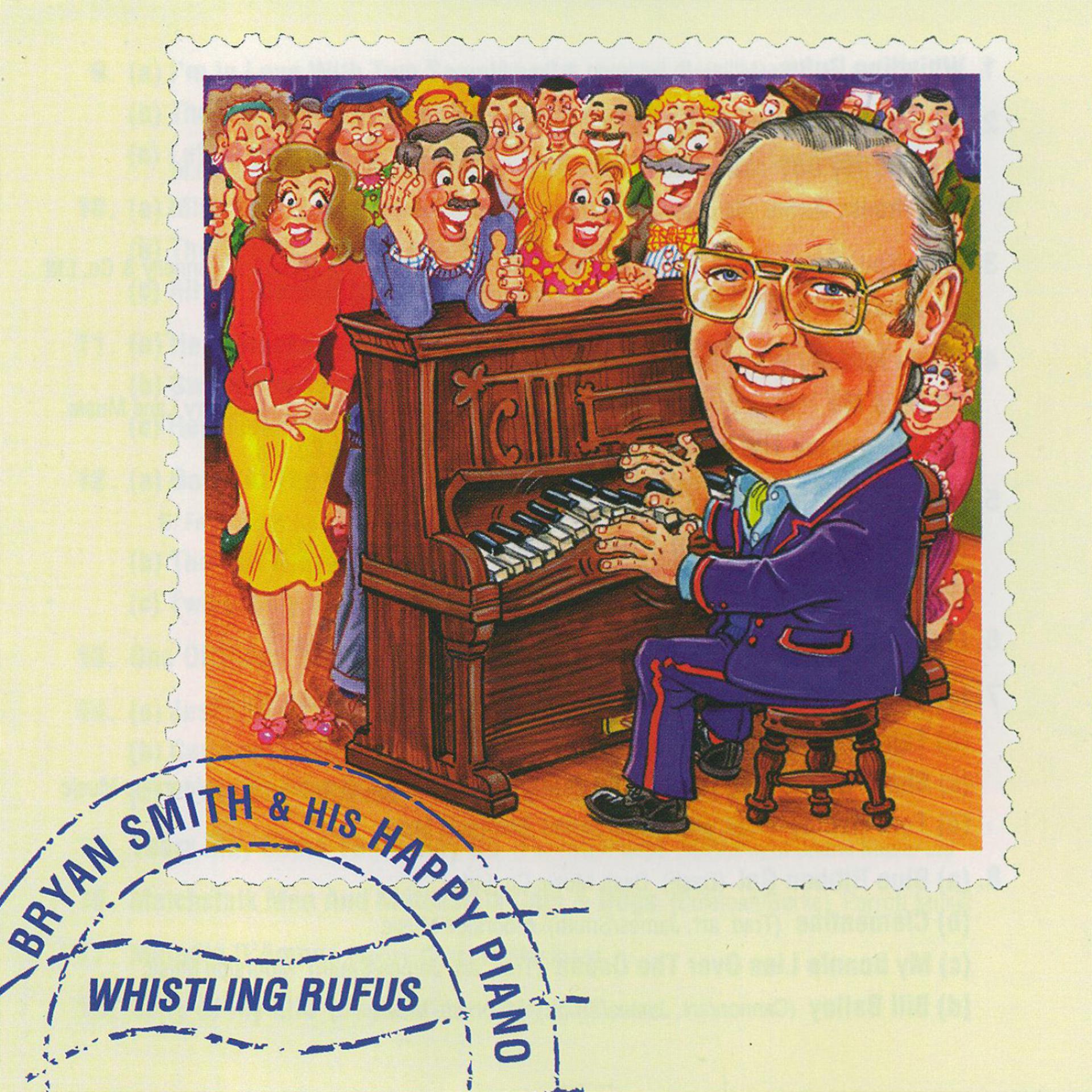 Постер альбома Bryan Smith & His Happy Piano - Whistling Rufus