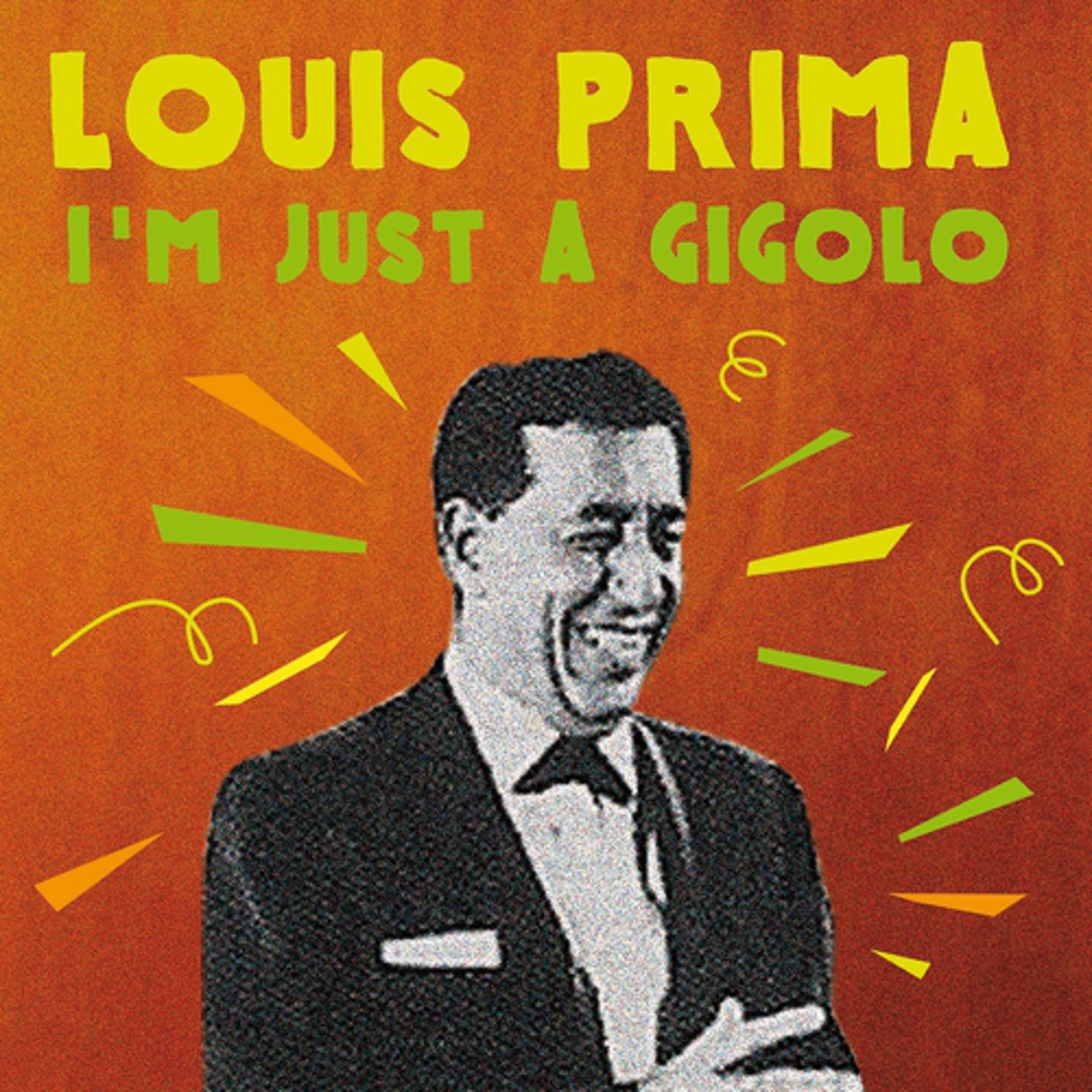 Постер альбома Louis Prima: I'm Just a Gigolo