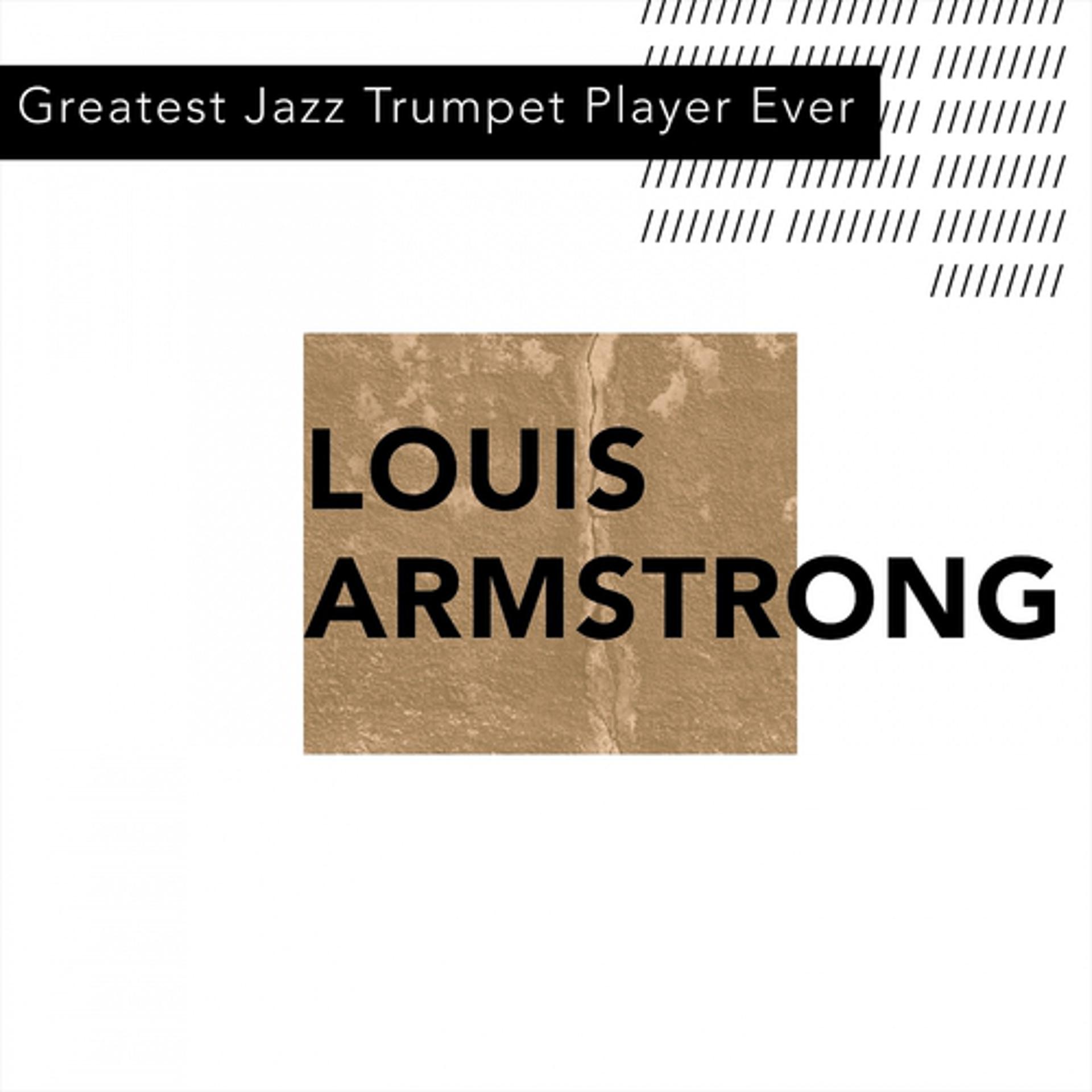 Постер альбома Greatest Jazz Trumpet Player Ever