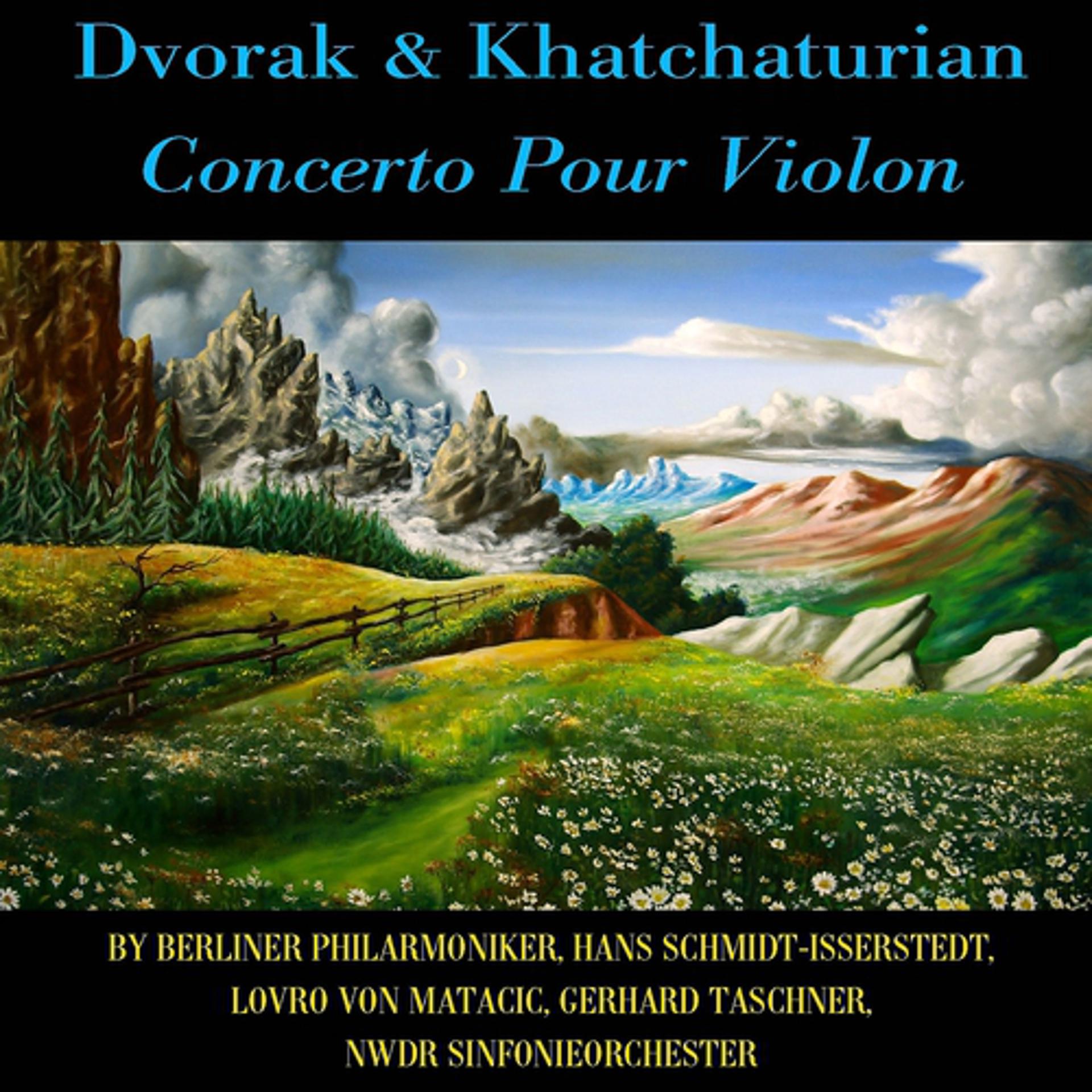 Постер альбома Dvorak & Khachaturian: Concerto pour violon