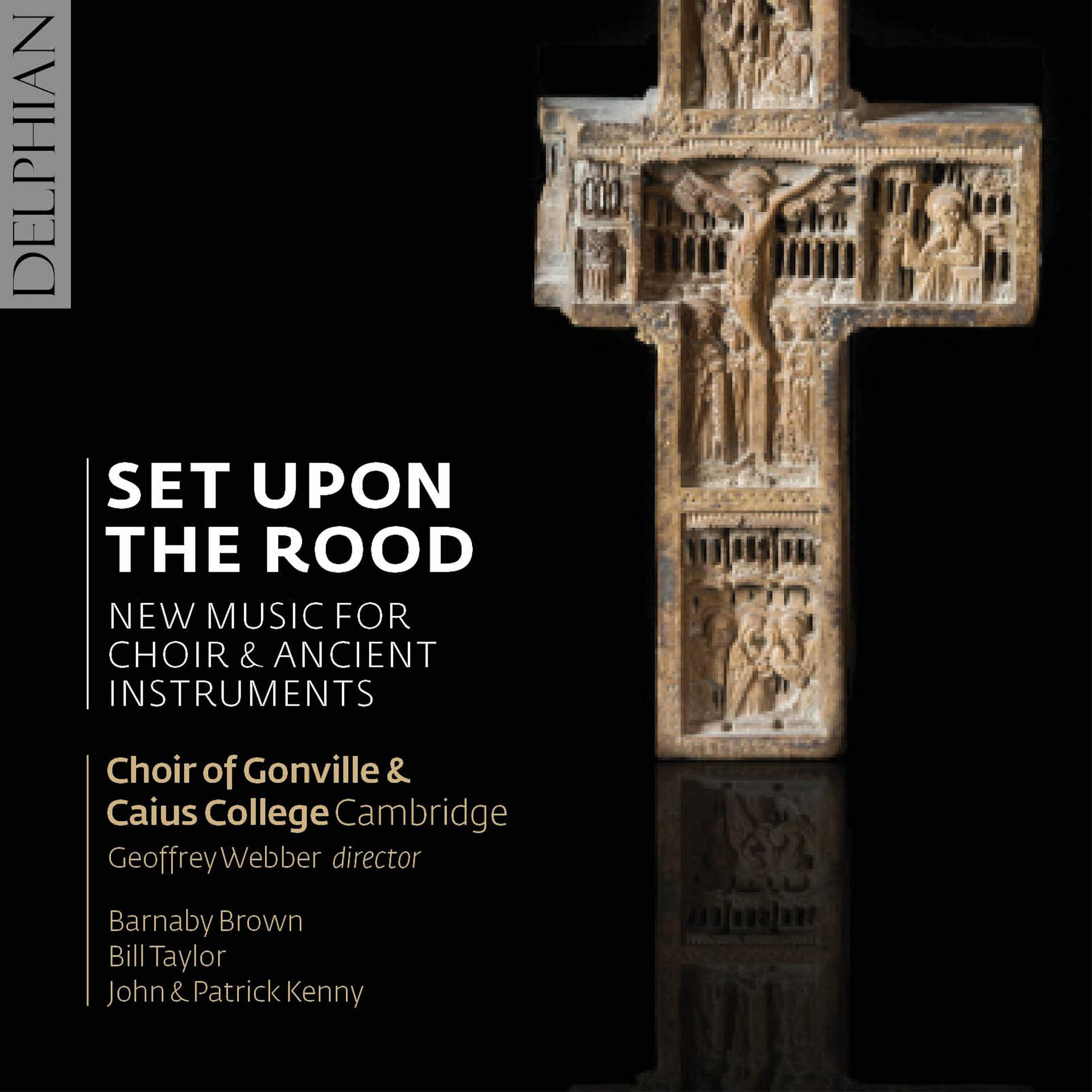Постер альбома Set Upon the Rood: New Music for Choir & Ancient Instruments