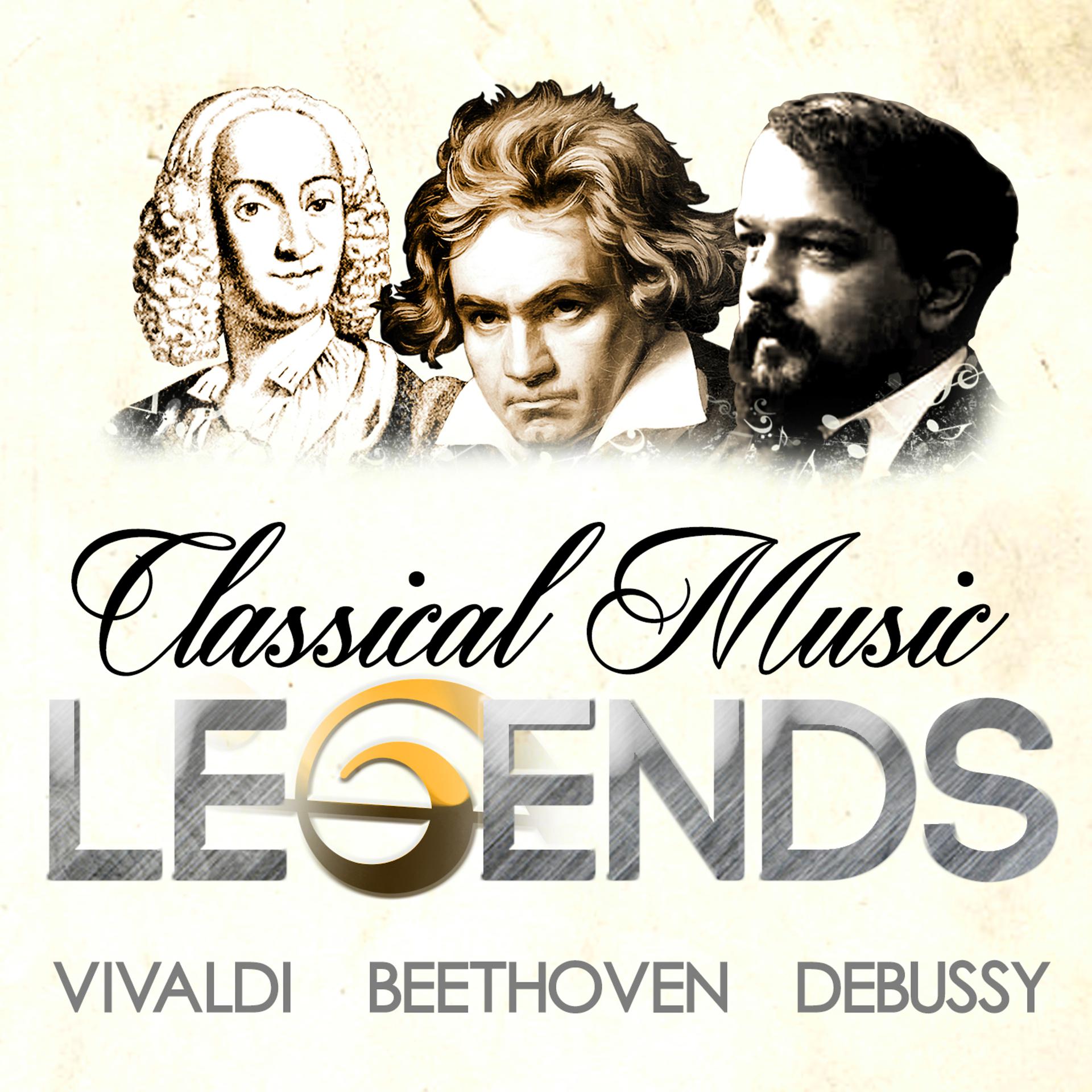Постер альбома Classical Music Legends - Vivaldi, Beethoven and Debussy