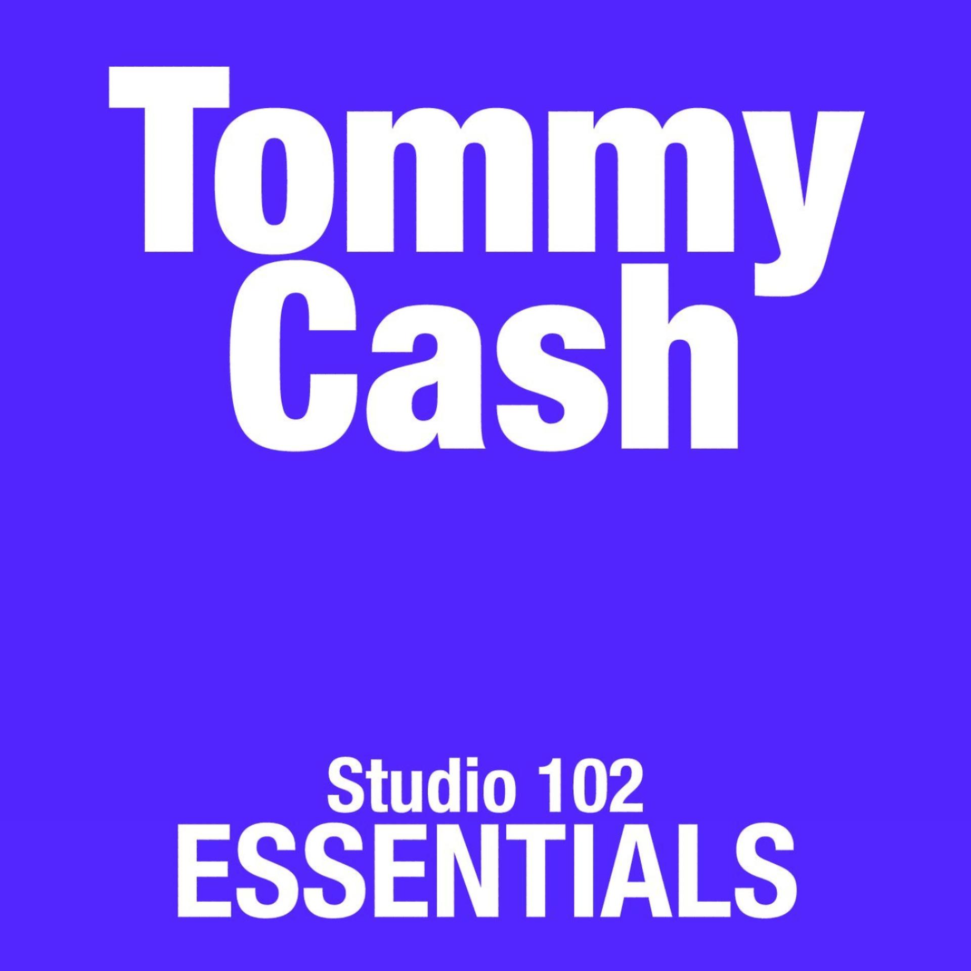 Постер альбома Tommy Cash: Studio 102 Essentials