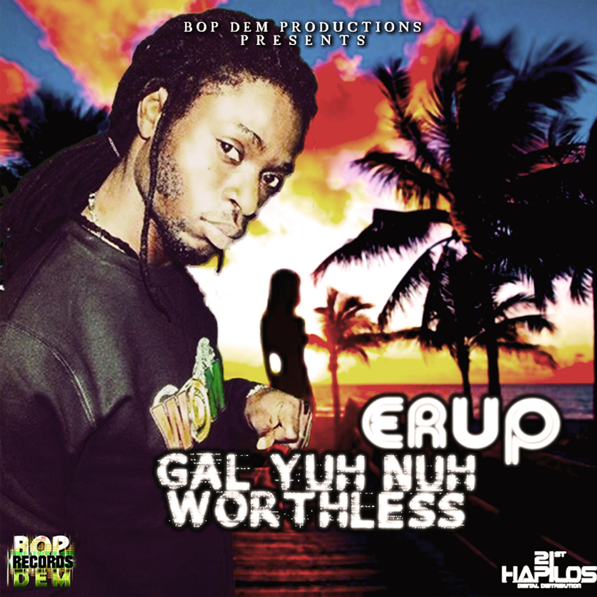 Постер альбома Gal Yuh Nuh Worthless - Single